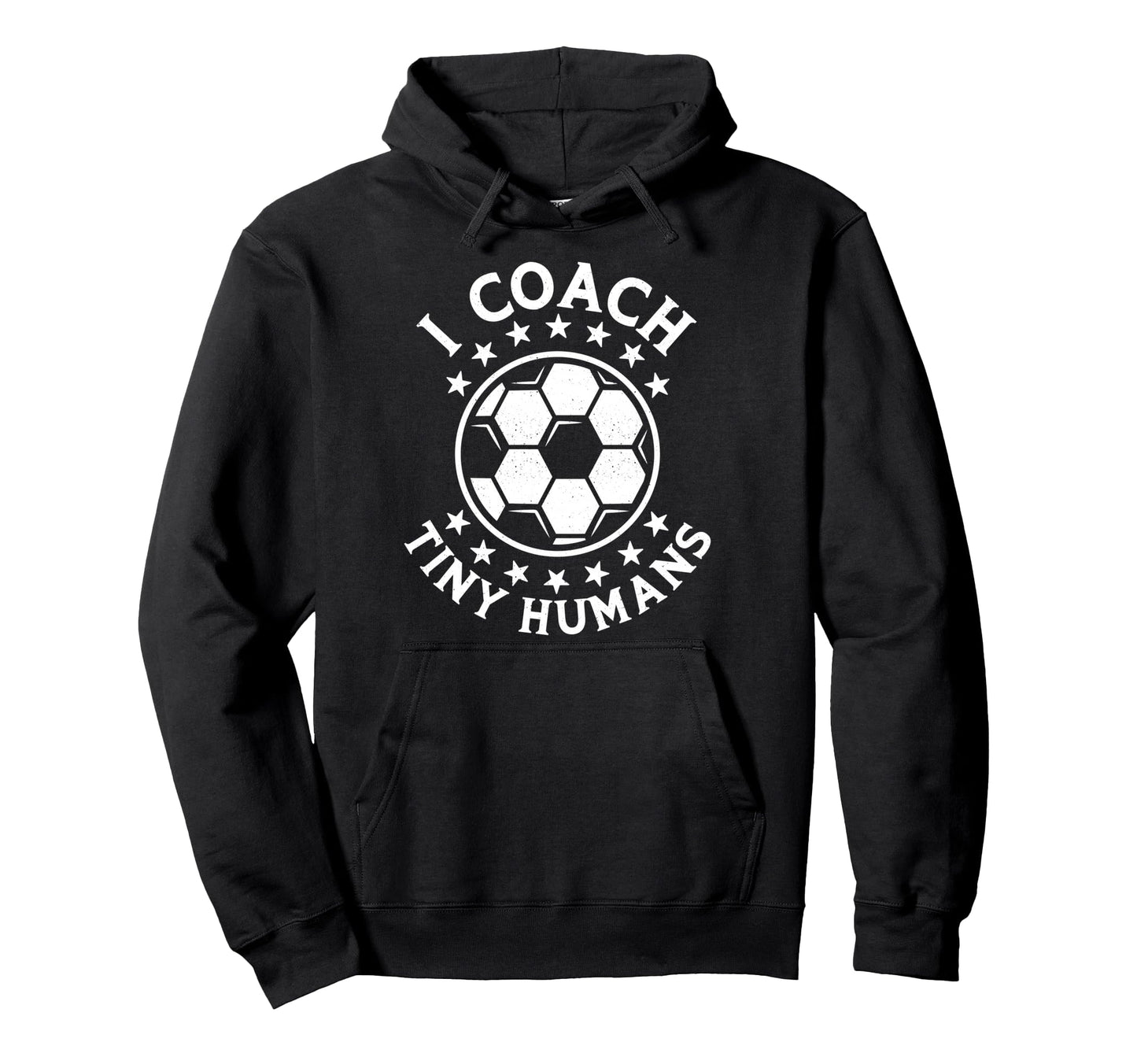I Coach Tiny Humans Sport Teacher Hoodie - Casual Everyday Wear for Adults - T-Shirt, Sweatshirt, Hoodie
