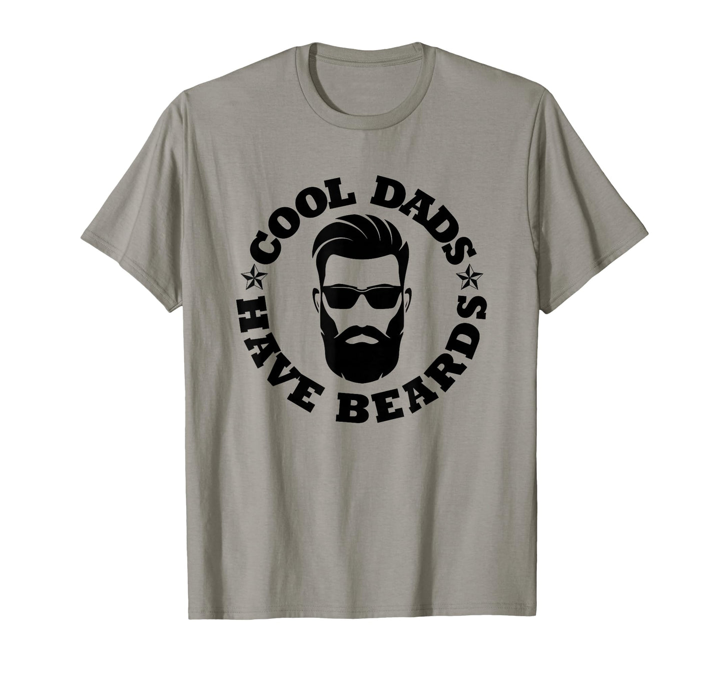Dads Have Beards Father S Day T-Shirt - Casual Everyday Wear Men Women - T-Shirt, Sweatshirt, Hoodie