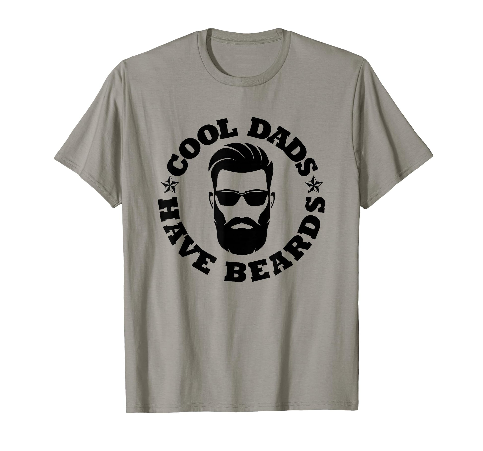 Dads Have Beards Father S Day T-Shirt - Casual Everyday Wear Men Women - T-Shirt, Sweatshirt, Hoodie