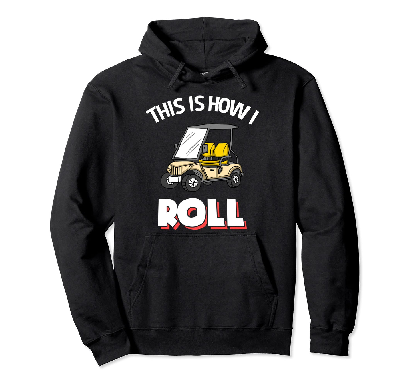 Golf Gifts Dad Golfing Gift This Is How I Hoodie - Unique Graphic Unisex - T-Shirt, Sweatshirt, Hoodie