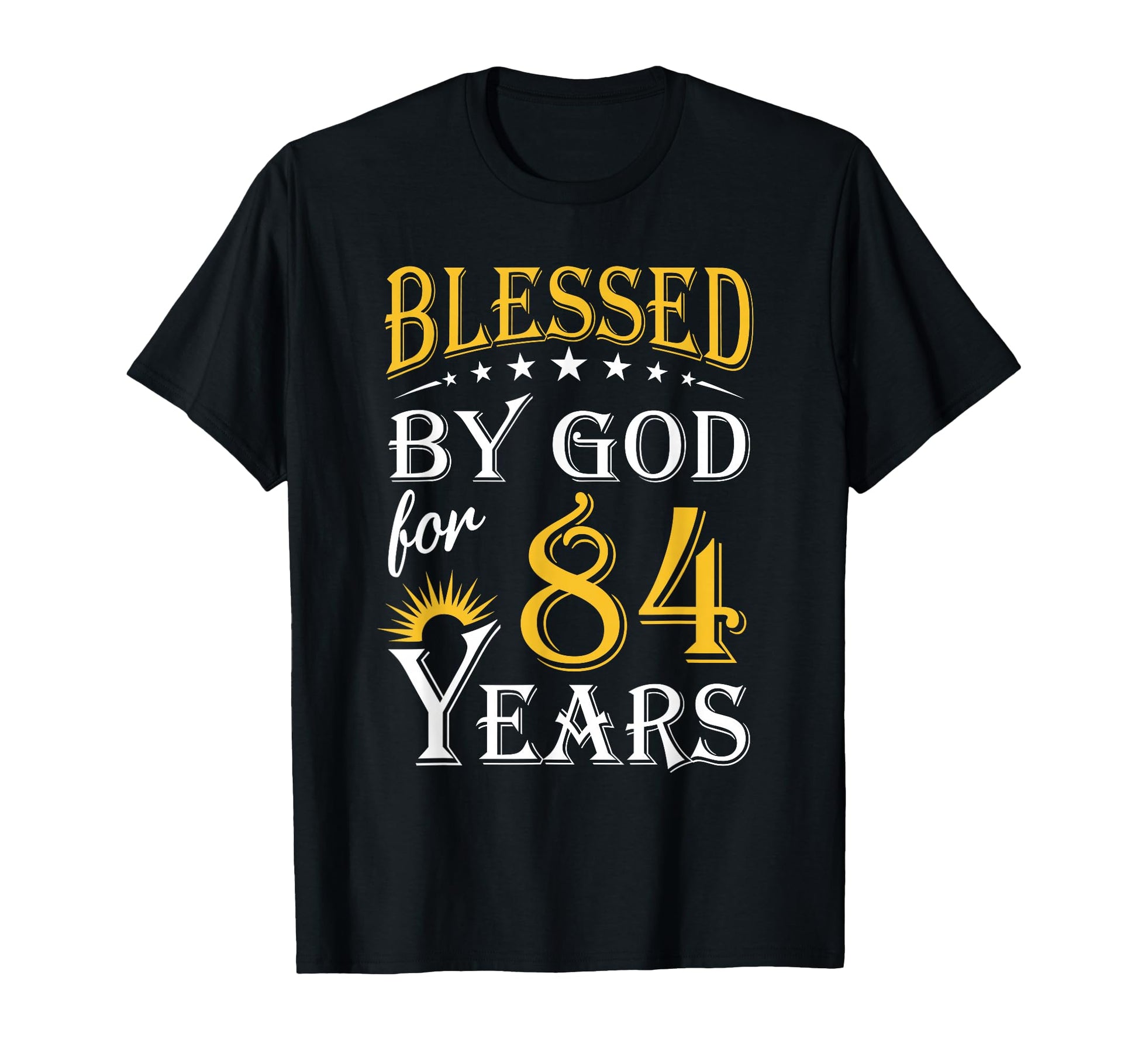 Blessed God 84 Years Happy 84Th T-Shirt - Minimalist Print for Adults - T-Shirt, Sweatshirt, Hoodie