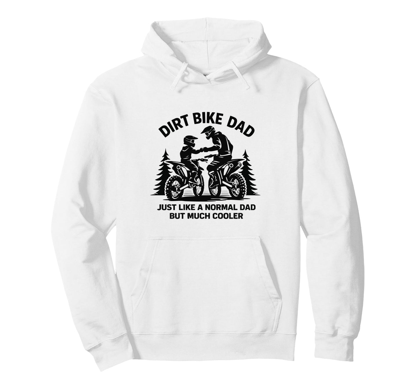 Funny Dirt Bike Dad Rider Motocross Hoodie - Aesthetic Graphic Unisex - T-Shirt, Sweatshirt, Hoodie