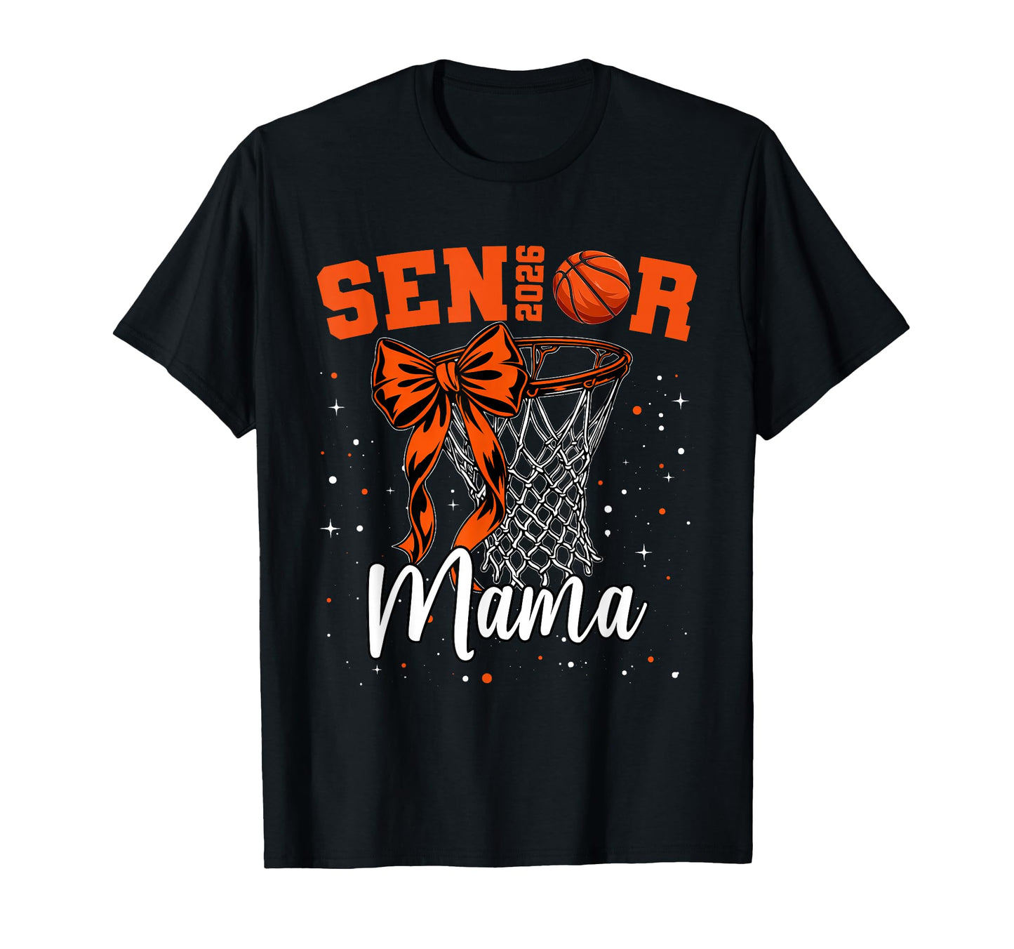 Senior Mama Class 2026 Basketball Team T-Shirt - Novelty Apparel Unisex - T-Shirt, Sweatshirt, Hoodie