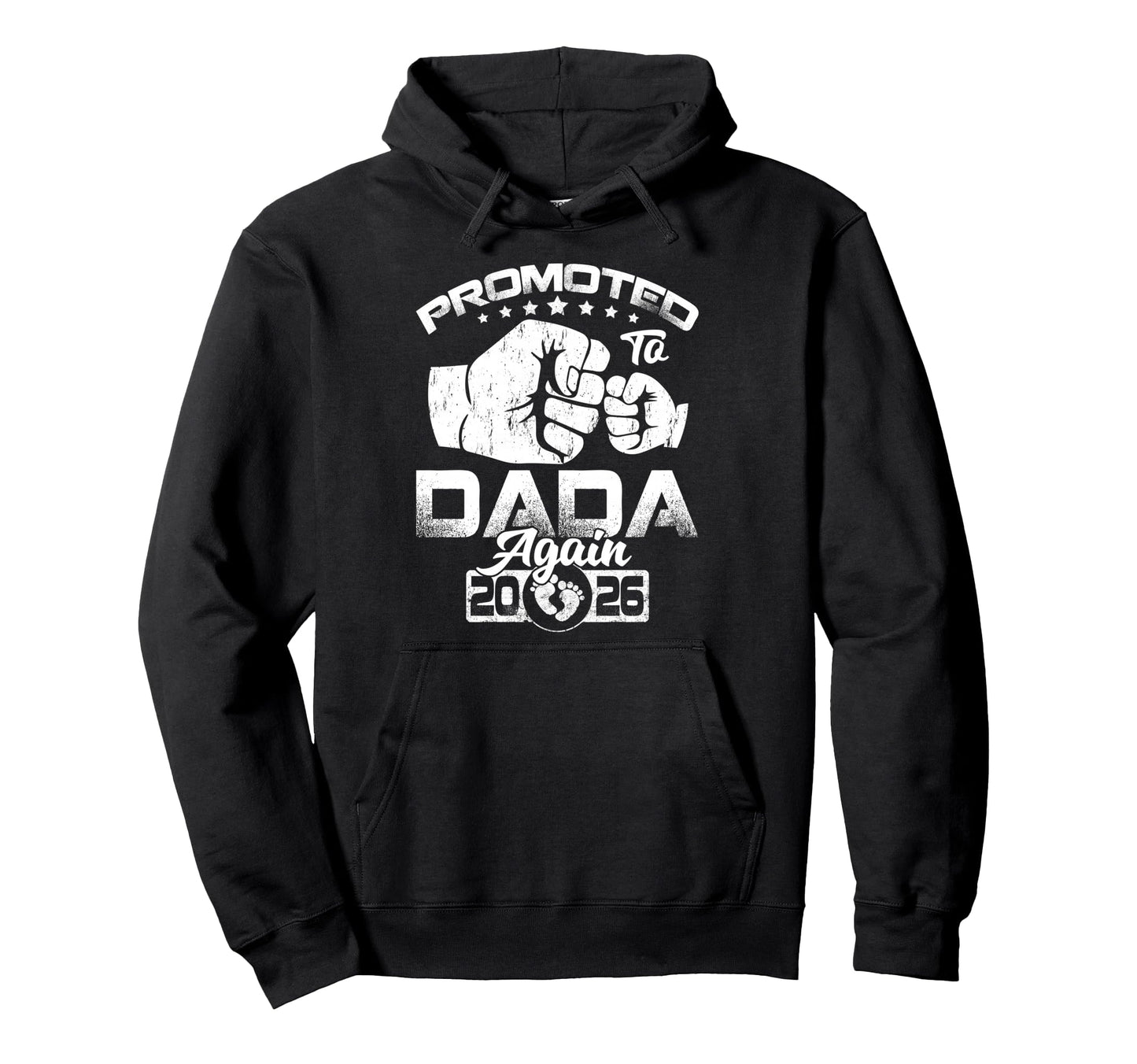 Promoted To Dada Again Est 2026 Hoodie - Fun Novelty Design for Adults - T-Shirt, Sweatshirt, Hoodie
