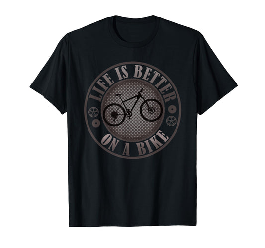 Bicycle Bike Life Is Better Bike T-Shirt - Graphic Print Men Women - T-Shirt, Sweatshirt, Hoodie