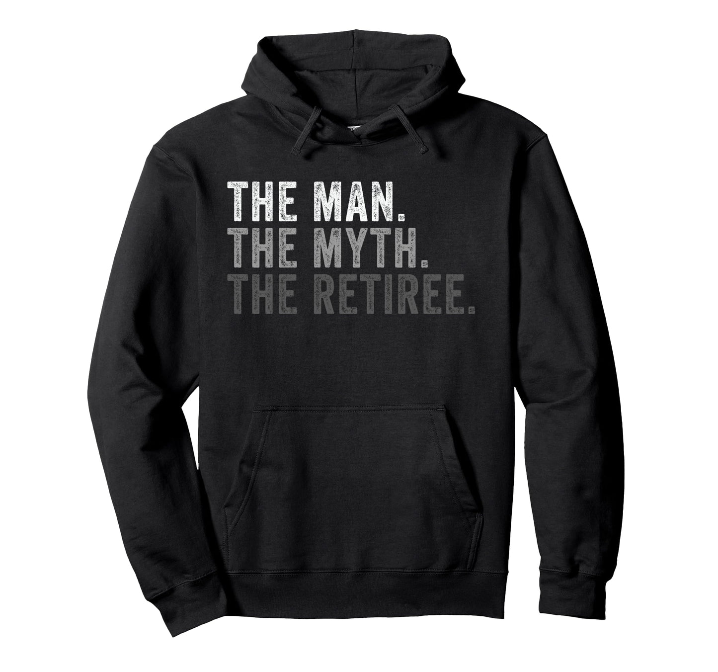 Myth Retiree Funny Retirement Dad Hoodie - Trendy Graphic for Adults - T-Shirt, Sweatshirt, Hoodie