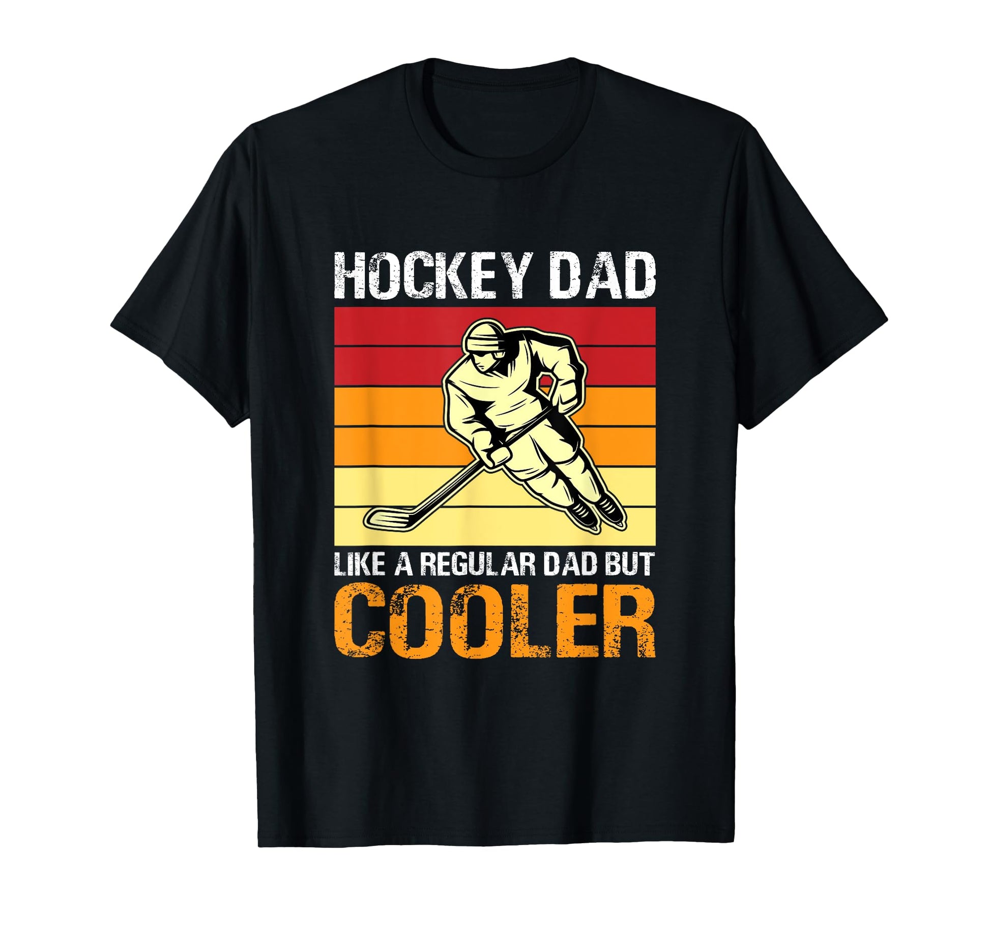 Hockey Dad Ice Hockey Father Sport T-Shirt - Fun Novelty Design Men Women - T-Shirt, Sweatshirt, Hoodie