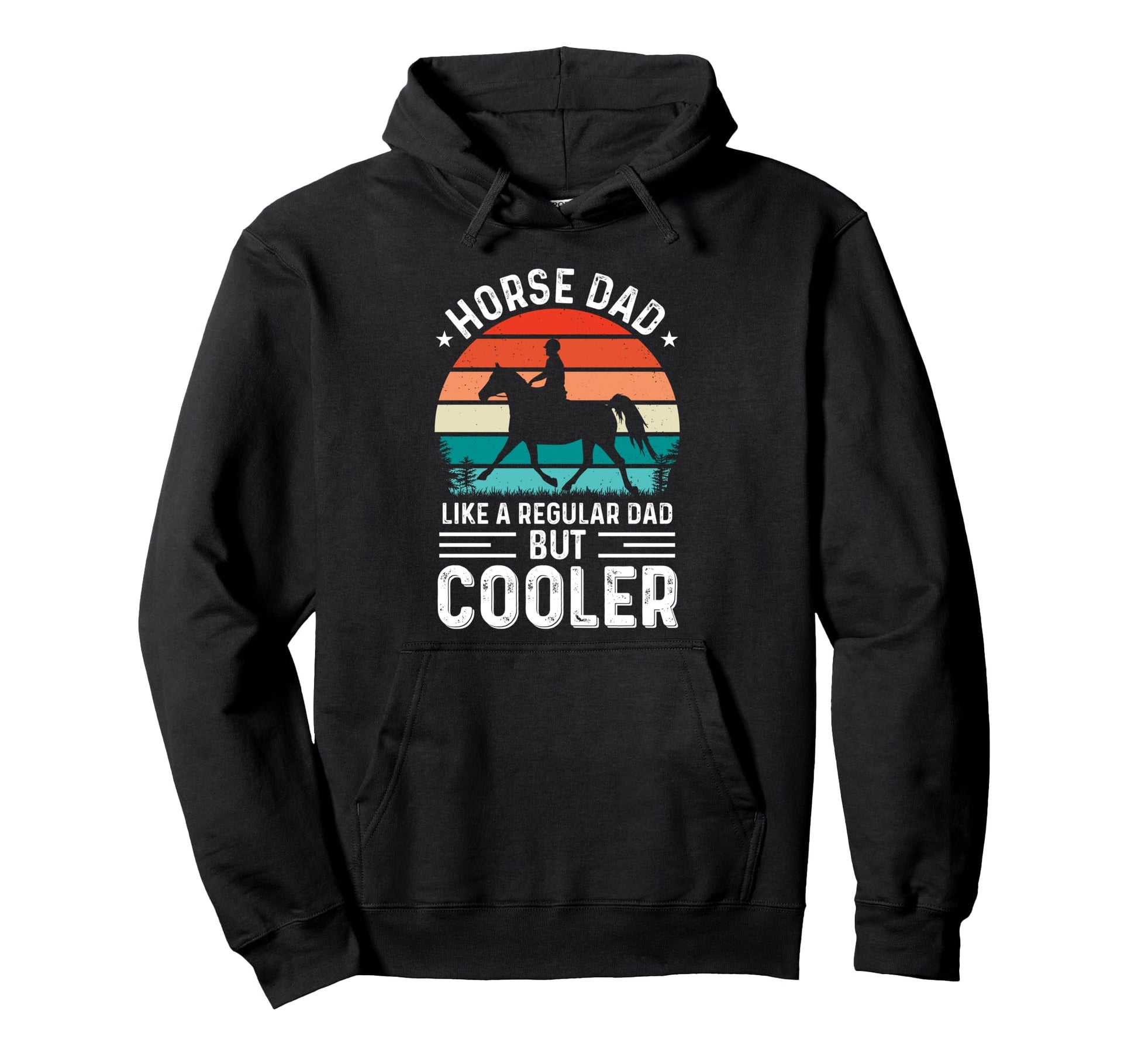 Horse Dad Like Regular Dad But Cooler Hoodie - Trendy Graphic for Adults - T-Shirt, Sweatshirt, Hoodie