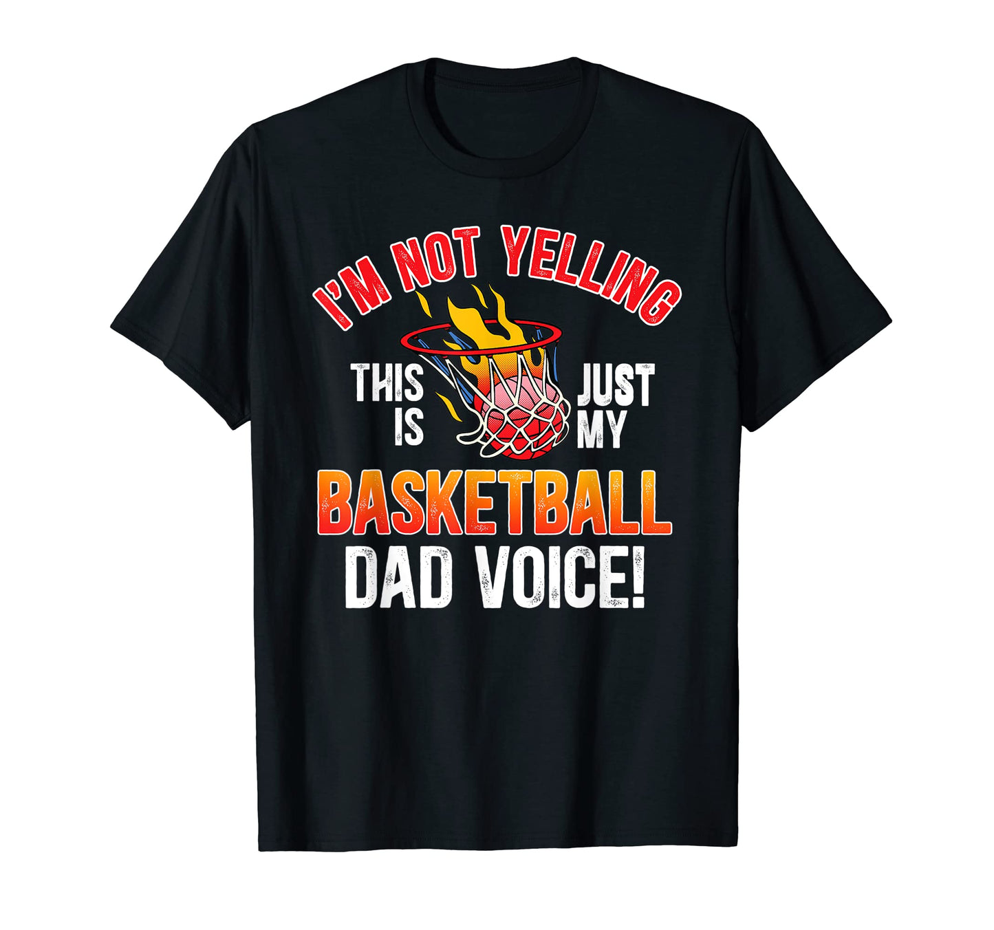 Mens Im Not Yelling This Is Just My T-Shirt - Graphic Print for Adults - T-Shirt, Sweatshirt, Hoodie