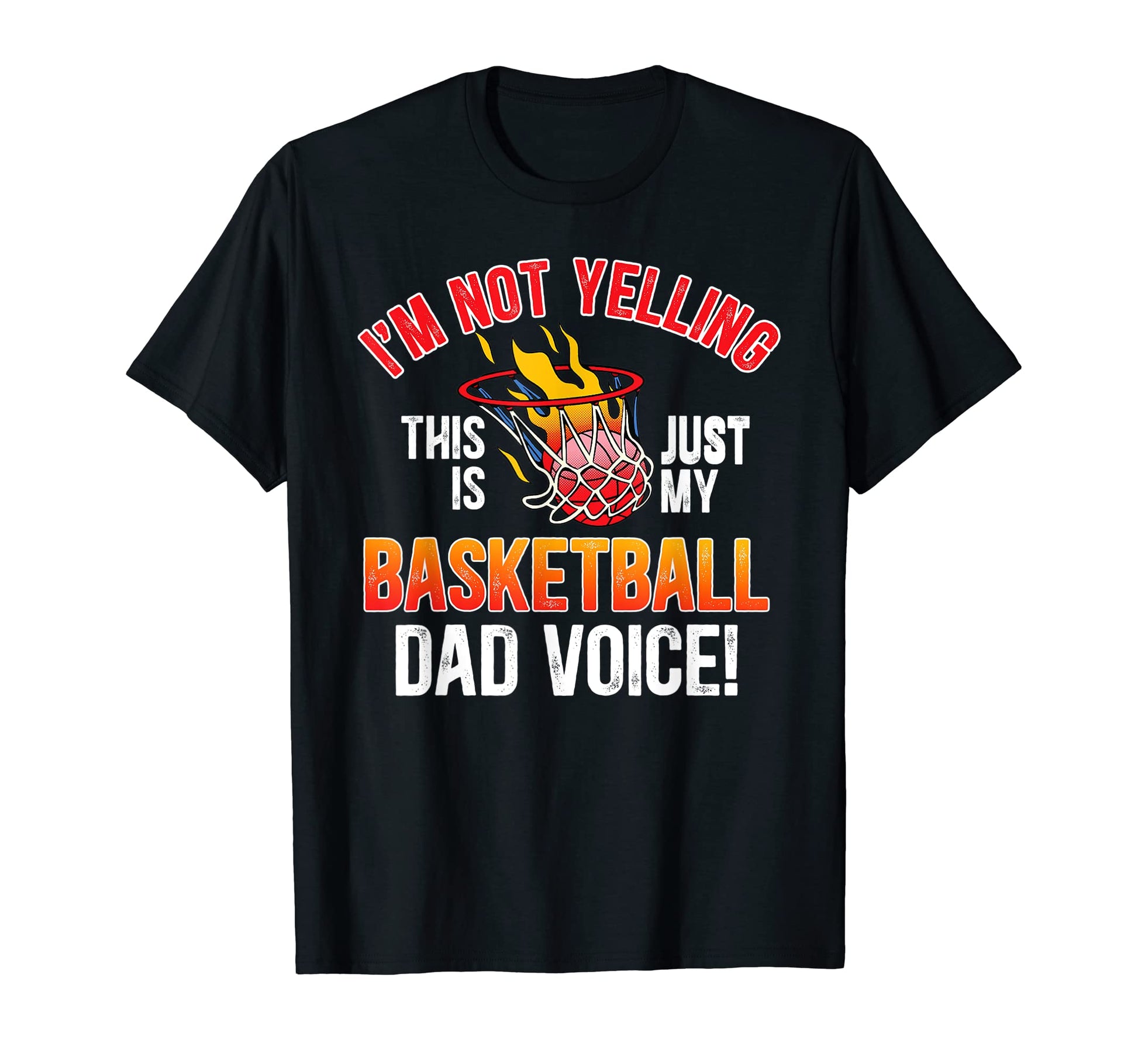 Mens Im Not Yelling This Is Just My T-Shirt - Graphic Print for Adults - T-Shirt, Sweatshirt, Hoodie