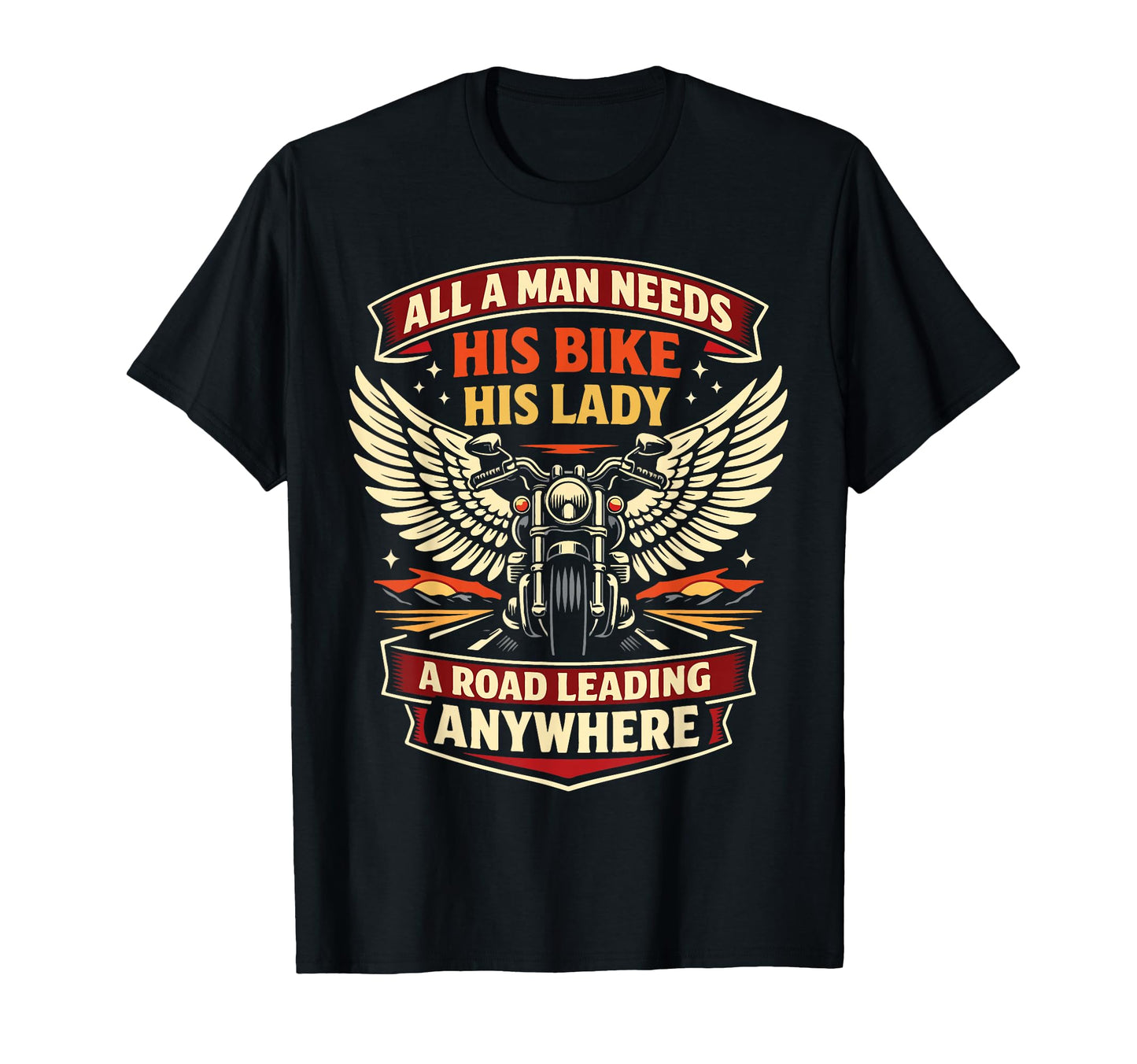 Motorcycle Biker All Needs His T-Shirt - Fun Novelty Design for Adults - T-Shirt, Sweatshirt, Hoodie