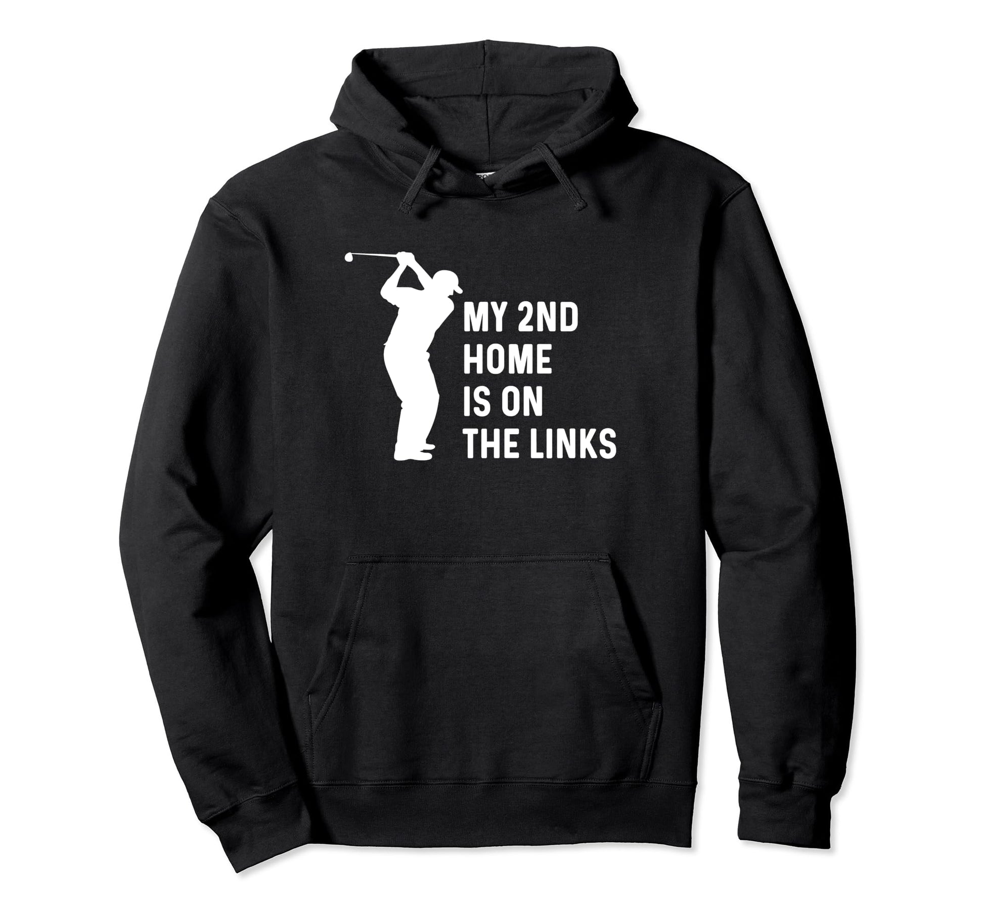 My Second Home Is Links Funny Hoodie - Casual Everyday Wear for Adults - T-Shirt, Sweatshirt, Hoodie