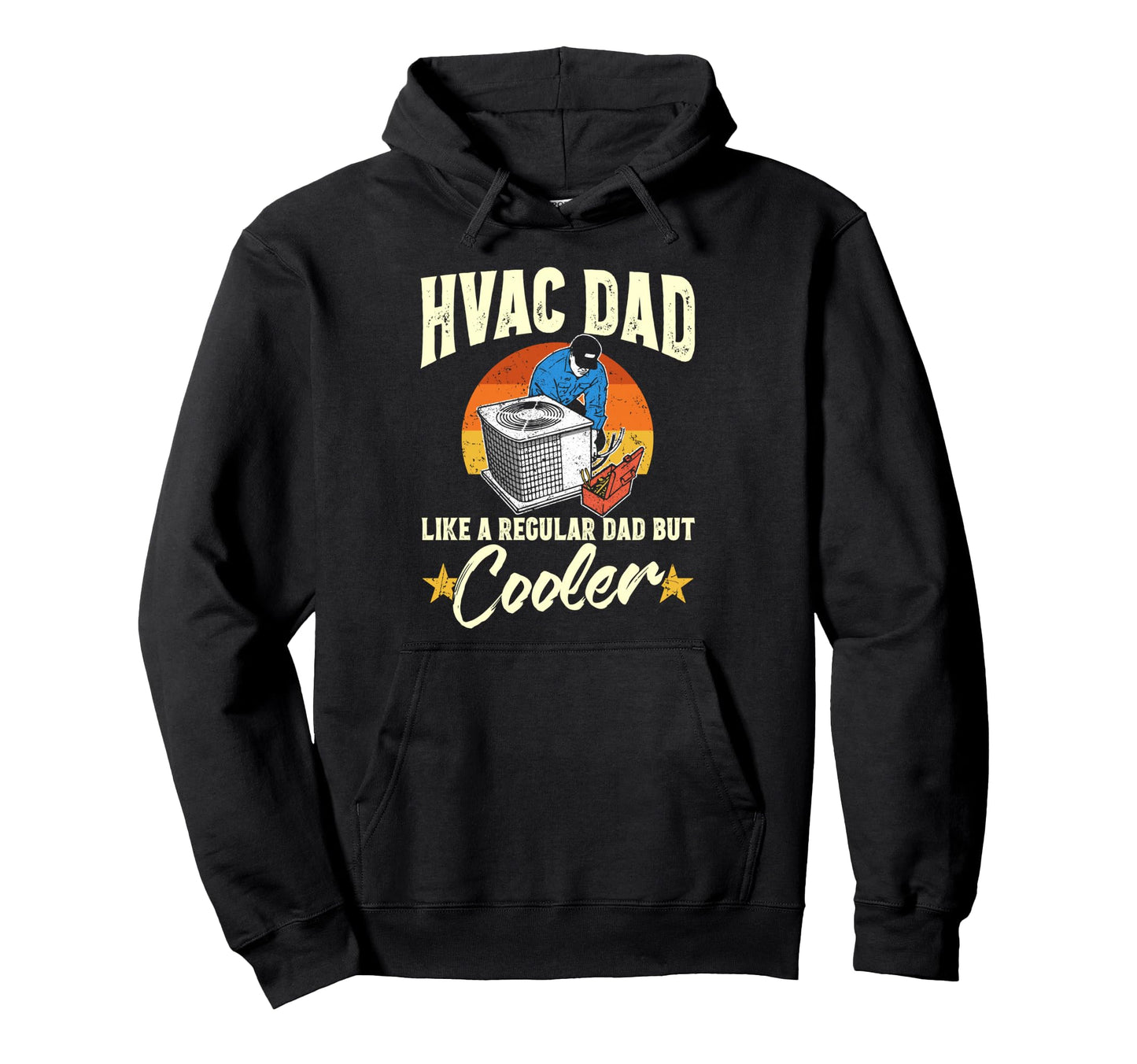 Hvac Dad But Cooler Mens Funny Hvac Hoodie - Novelty Apparel Unisex - T-Shirt, Sweatshirt, Hoodie