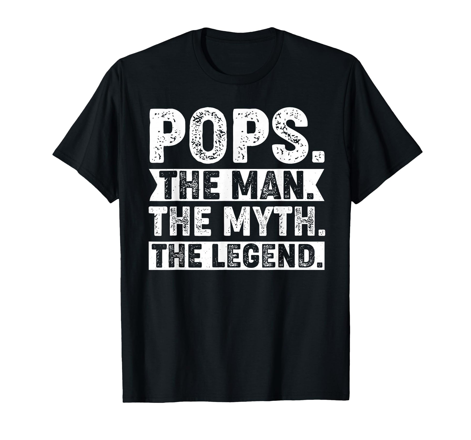 Pops Myth Legend Dad Fathers Day T-Shirt - Fun Novelty Design Men Women - T-Shirt, Sweatshirt, Hoodie