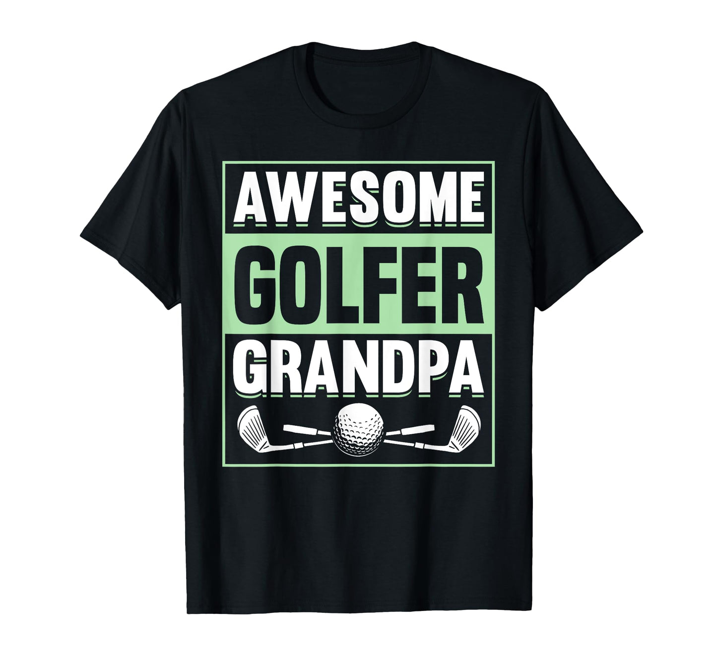 Golfing Golf Player Coach Grandfather T-Shirt - Streetwear Style Men Women - T-Shirt, Sweatshirt, Hoodie