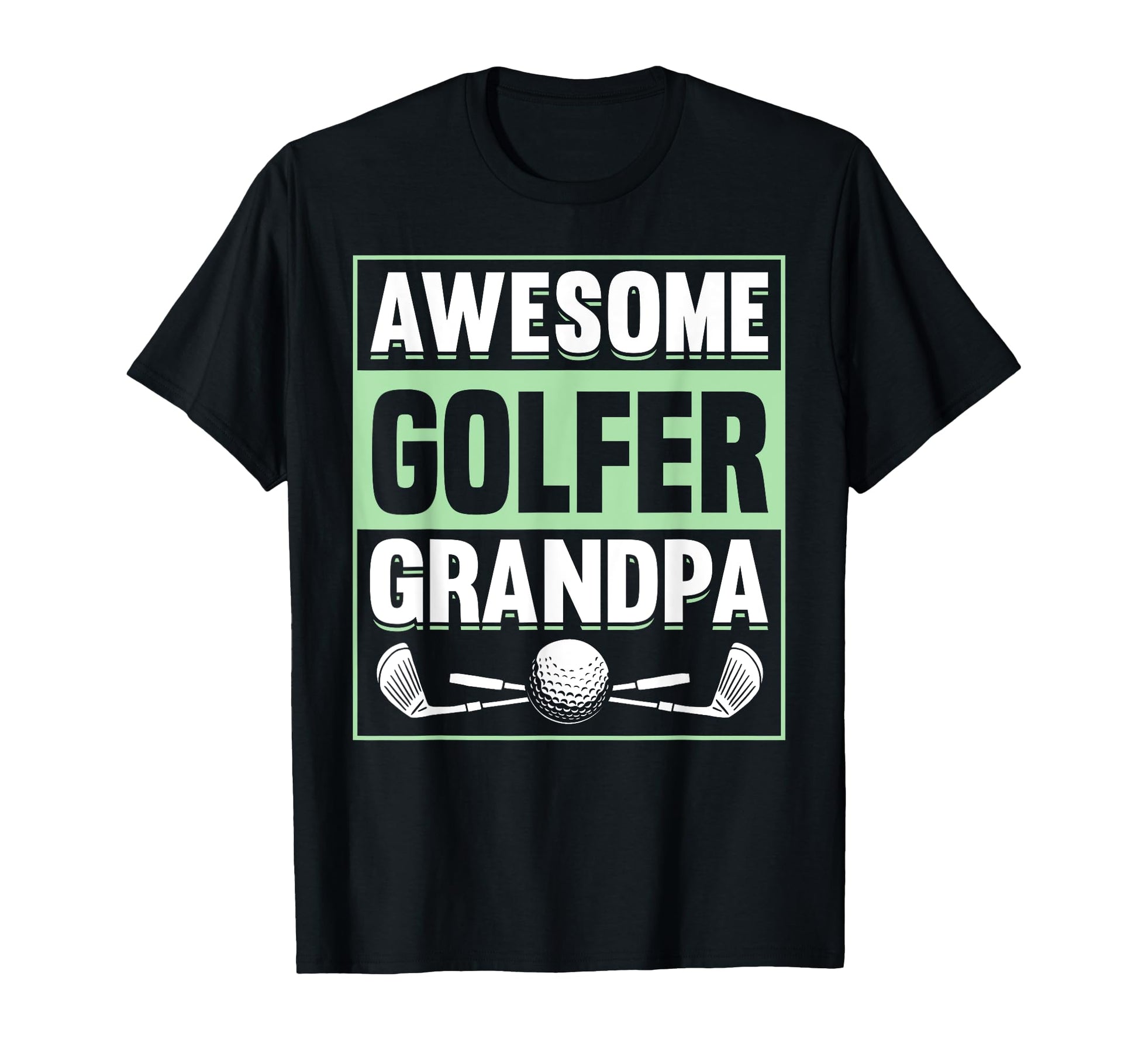 Golfing Golf Player Coach Grandfather T-Shirt - Streetwear Style Men Women - T-Shirt, Sweatshirt, Hoodie