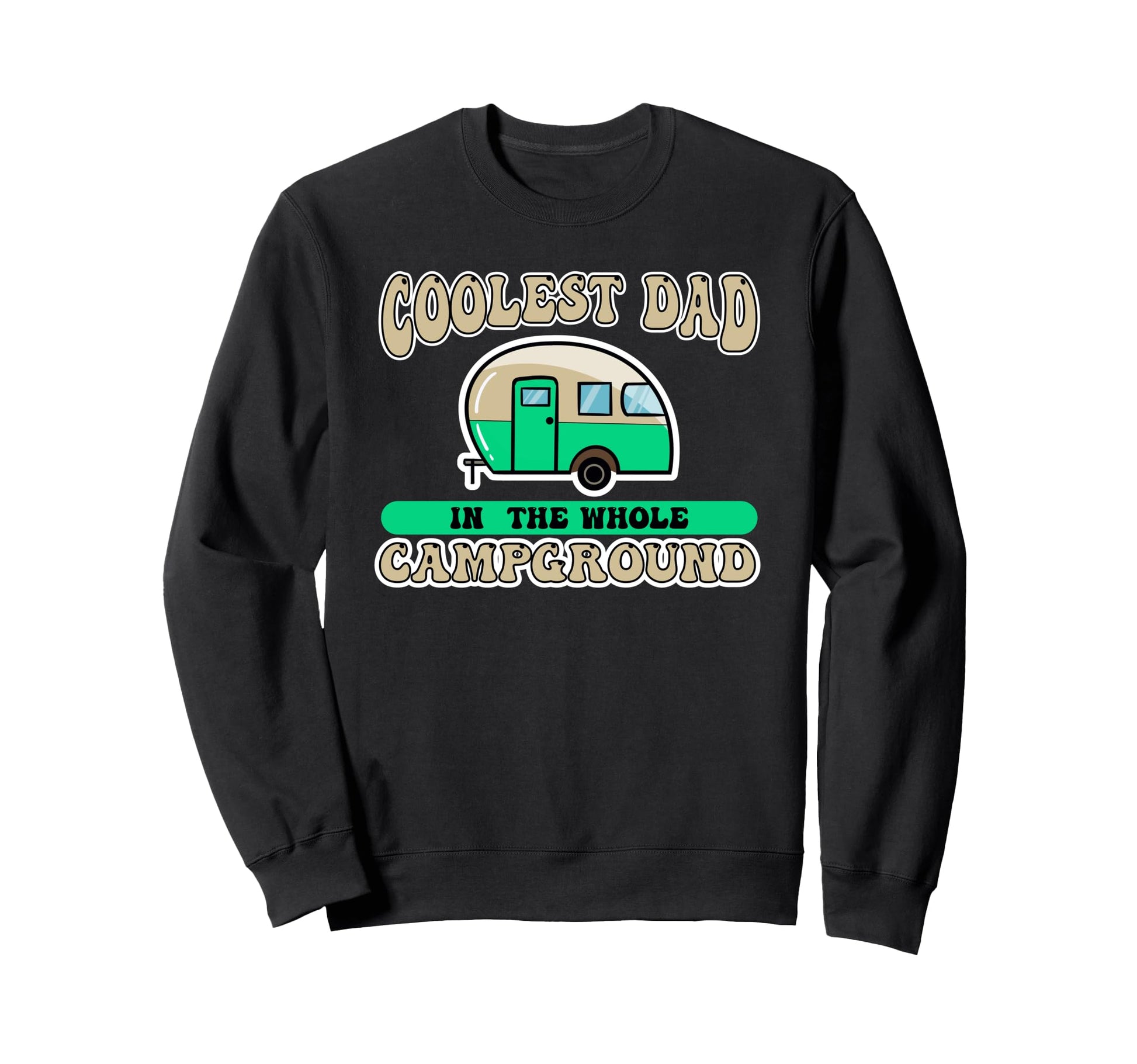 Coolest Dad Whole Campground Sweatshirt - Aesthetic Graphic Men Women - T-Shirt, Sweatshirt, Hoodie