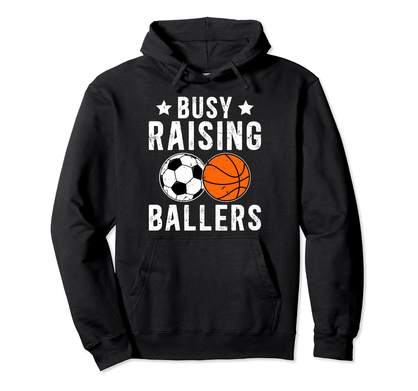 Busy Raising Ballers Basketball Soccer Hoodie - Unique Graphic Men Women - T-Shirt, Sweatshirt, Hoodie