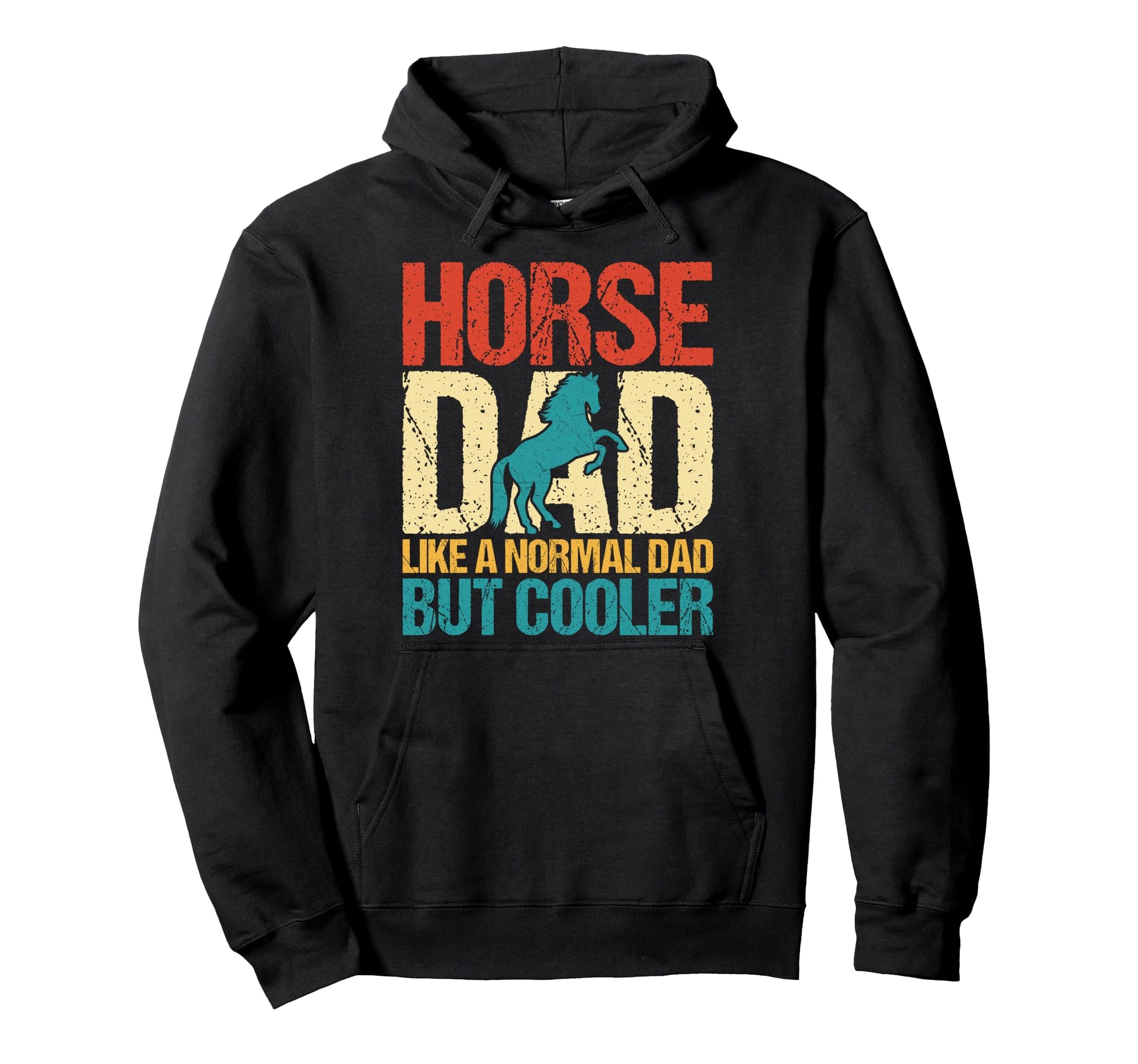 Horse Dad Like Normal Dad But Cooler Hoodie - Novelty Apparel Men Women - T-Shirt, Sweatshirt, Hoodie