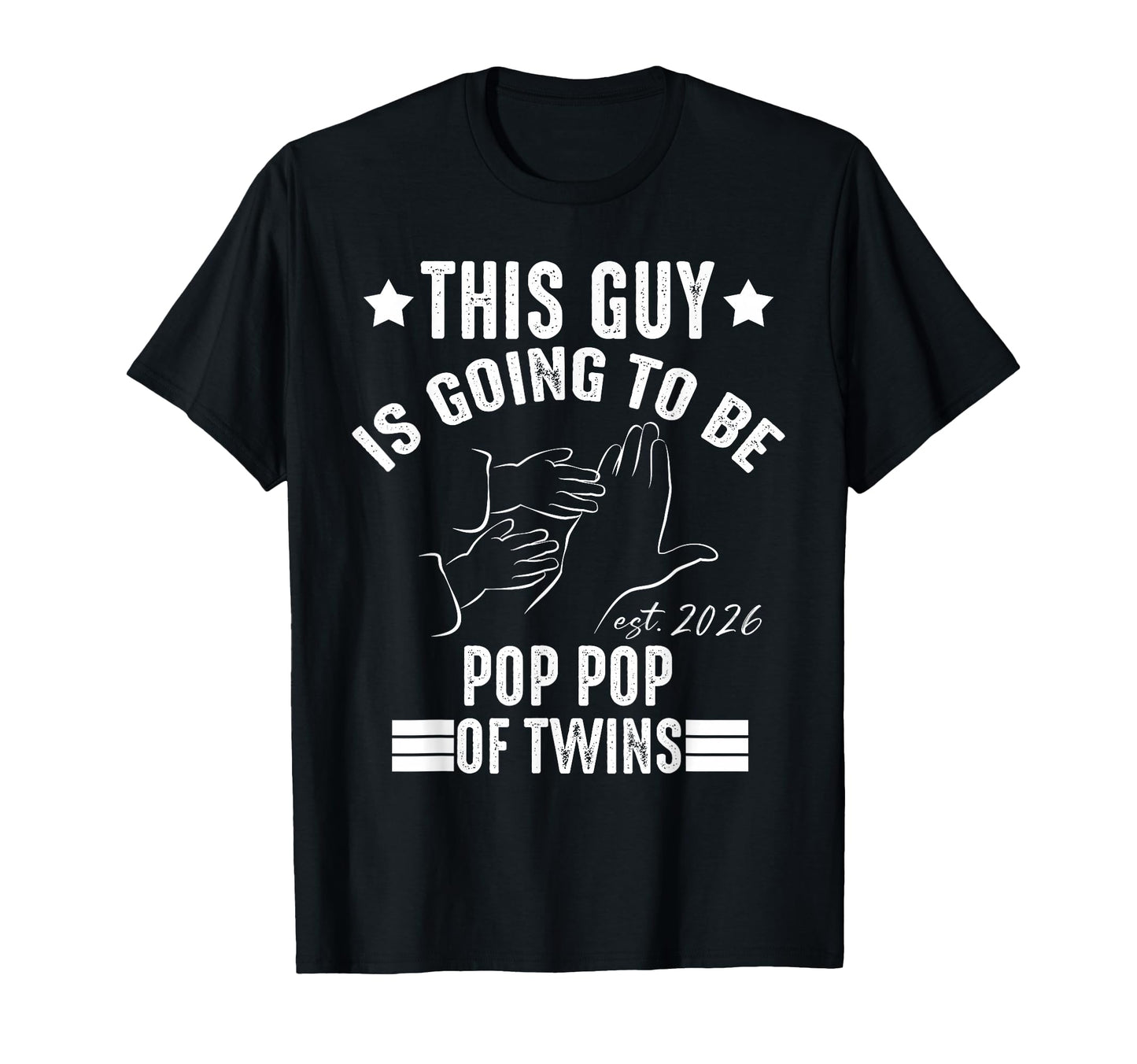 This Guy Is Going To Be Pop Pop Twins T-Shirt - Streetwear Style Unisex - T-Shirt, Sweatshirt, Hoodie