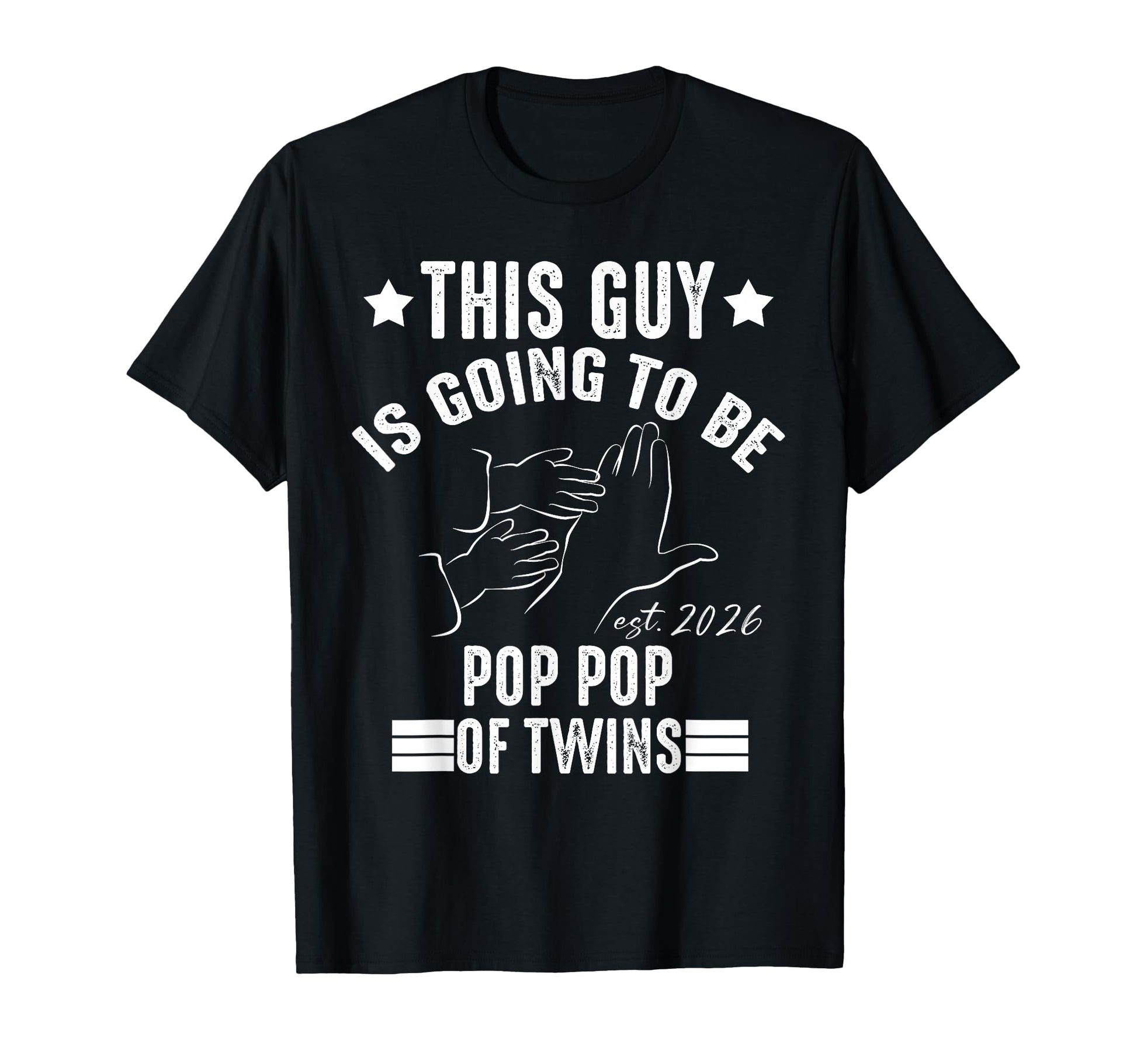 This Guy Is Going To Be Pop Pop Twins T-Shirt - Streetwear Style Unisex - T-Shirt, Sweatshirt, Hoodie