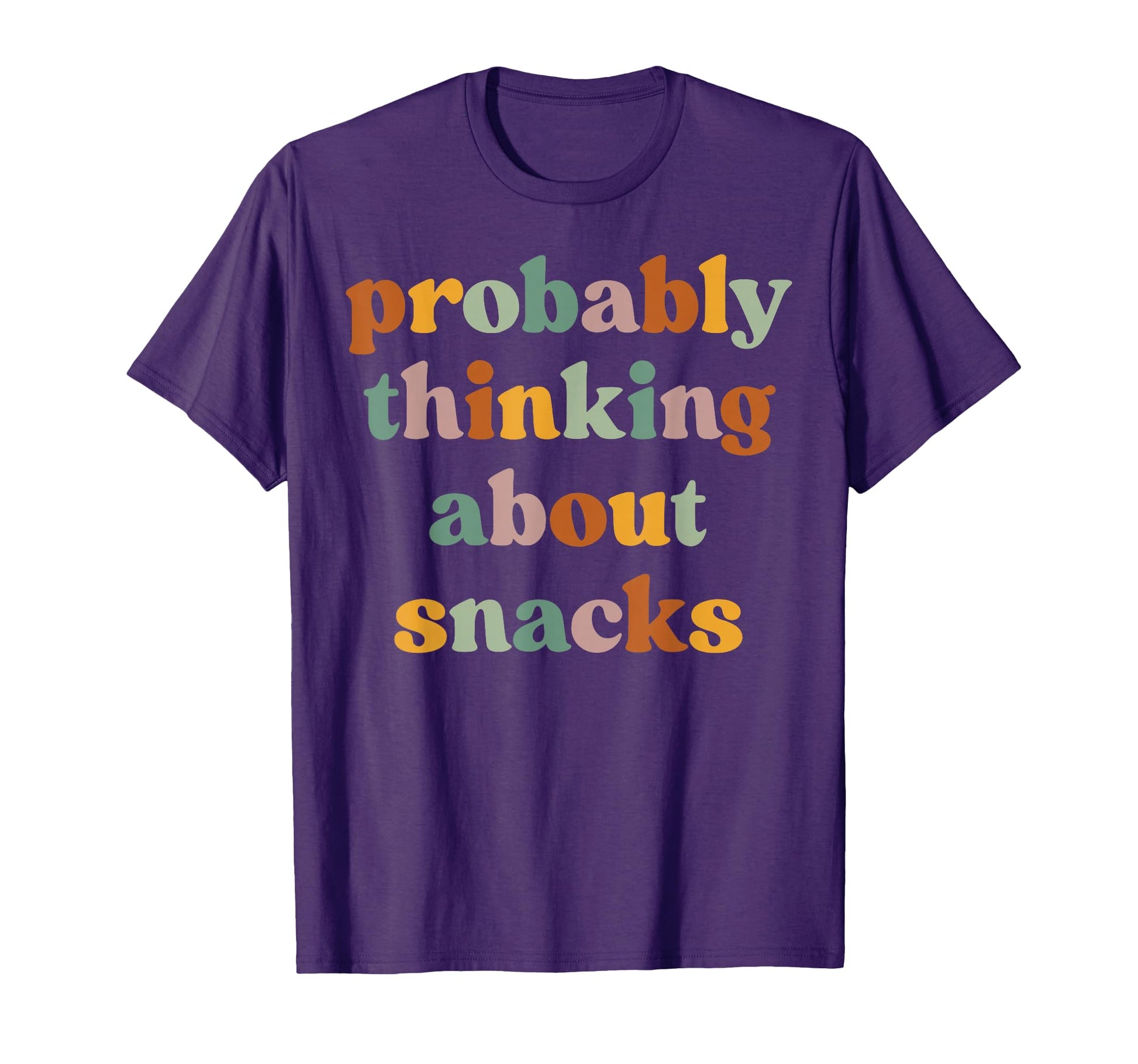 Funny Probably Thinking About Snacks T-Shirt - Novelty Apparel Men Women - T-Shirt, Sweatshirt, Hoodie