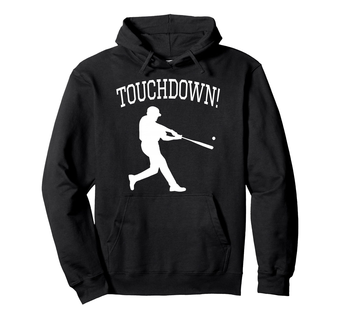 Touchdown Baseball Sports Hoodie - Casual Everyday Wear Men Women - T-Shirt, Sweatshirt, Hoodie