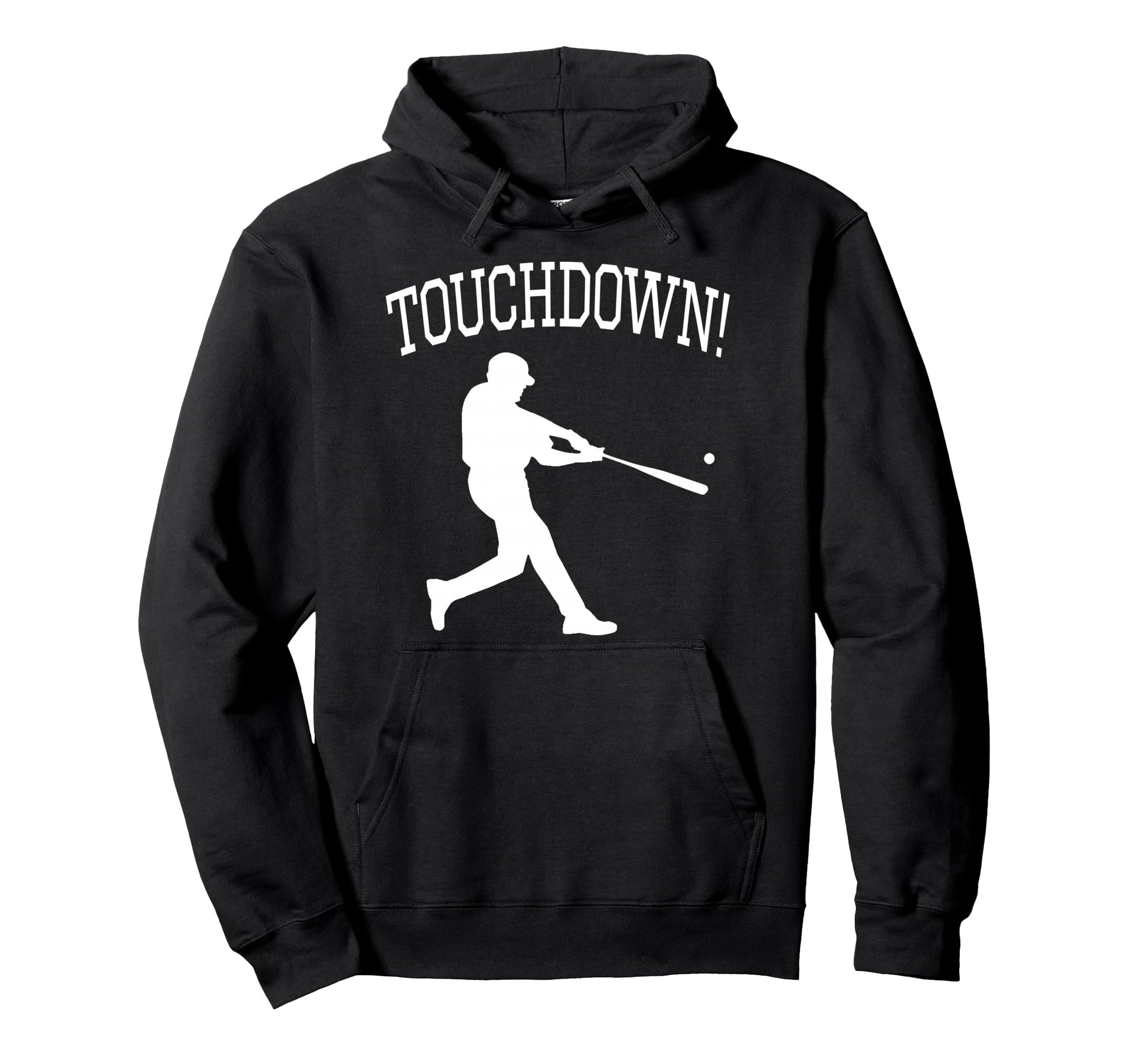 Touchdown Baseball Sports Hoodie - Casual Everyday Wear Men Women - T-Shirt, Sweatshirt, Hoodie