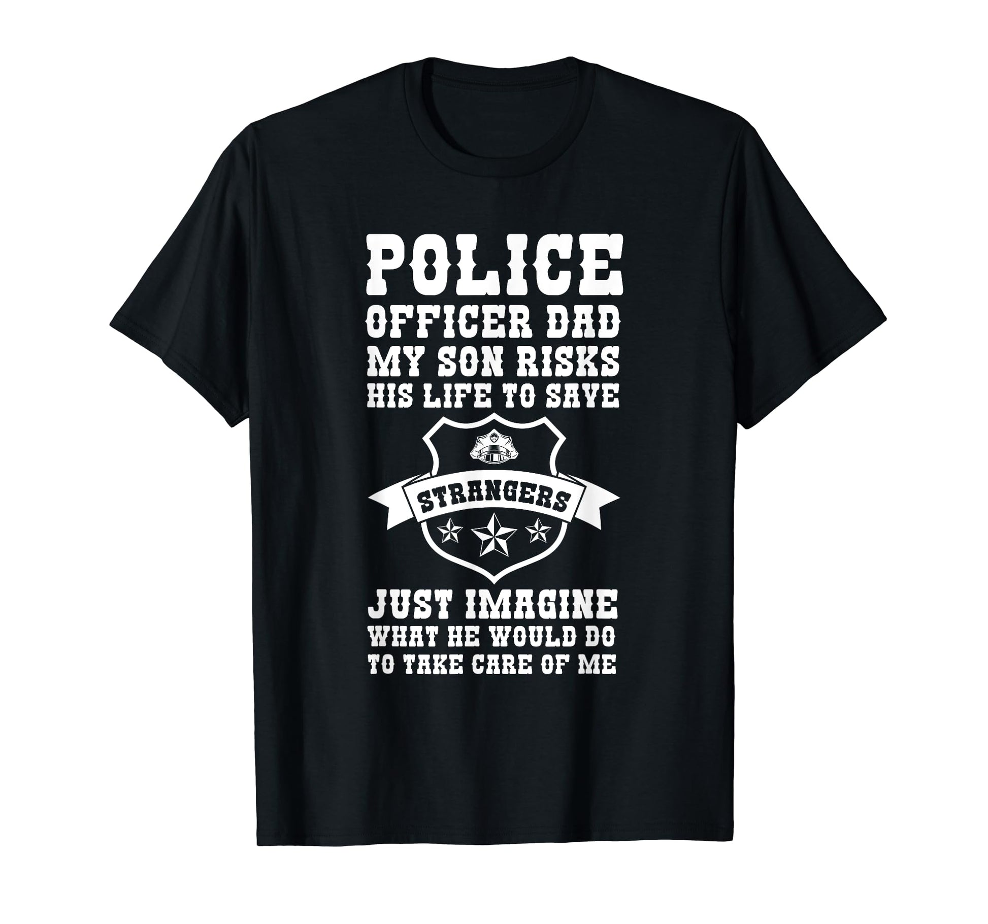 Police Officer Dad M Son Risks His Life T-Shirt - Graphic Print Men Women - T-Shirt, Sweatshirt, Hoodie