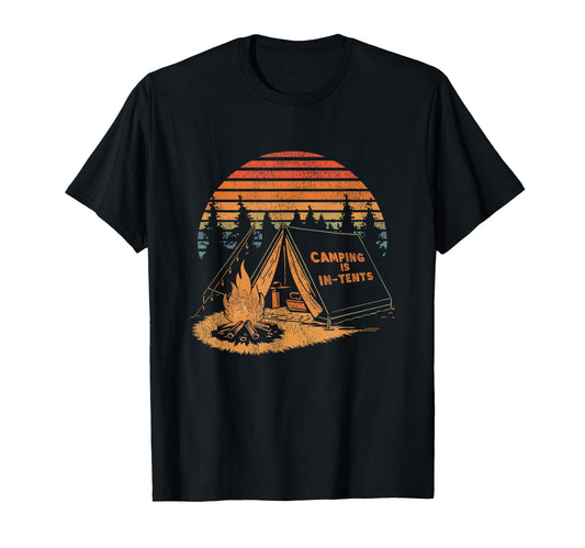 Camping Is Tents Funny Camping Pun T-Shirt - Novelty Apparel for Adults - T-Shirt, Sweatshirt, Hoodie