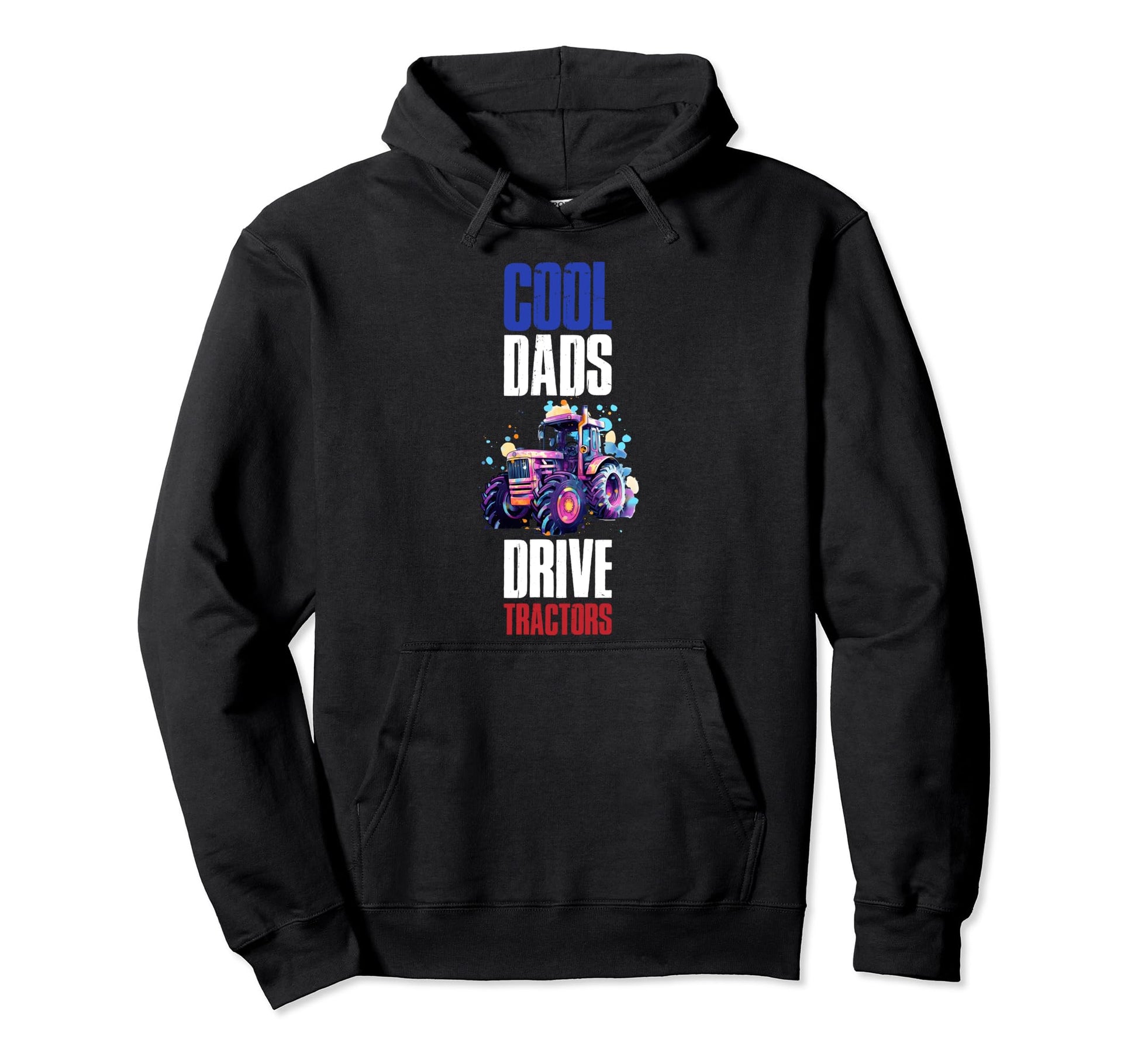 Dads Drive Tractors Hoodie - Custom Art Print for Adults - T-Shirt, Sweatshirt, Hoodie