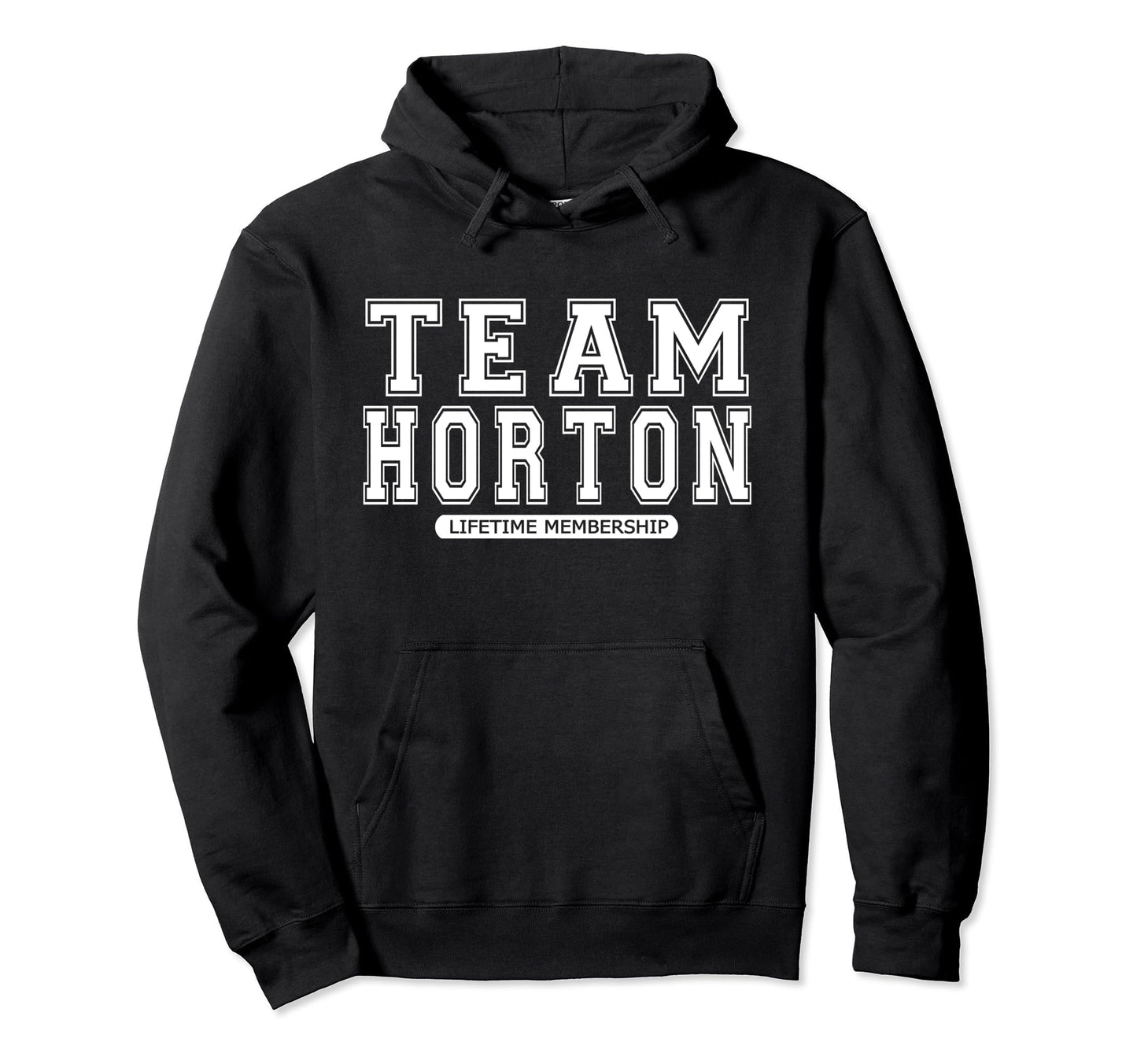 Team Horton Family Surname Reunion Hoodie - Casual Everyday Wear Men Women - T-Shirt, Sweatshirt, Hoodie