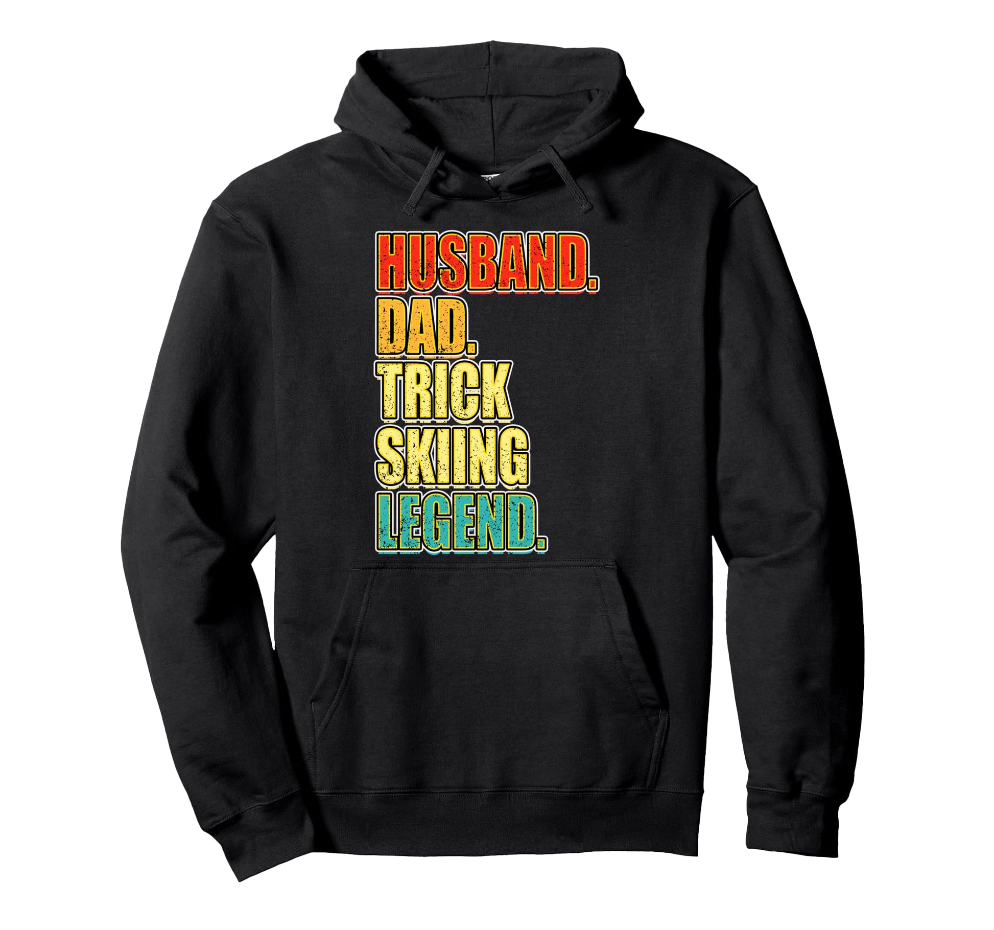 Husband Dad Trick Skiing Legend Hoodie - Casual Everyday Wear Men Women - T-Shirt, Sweatshirt, Hoodie