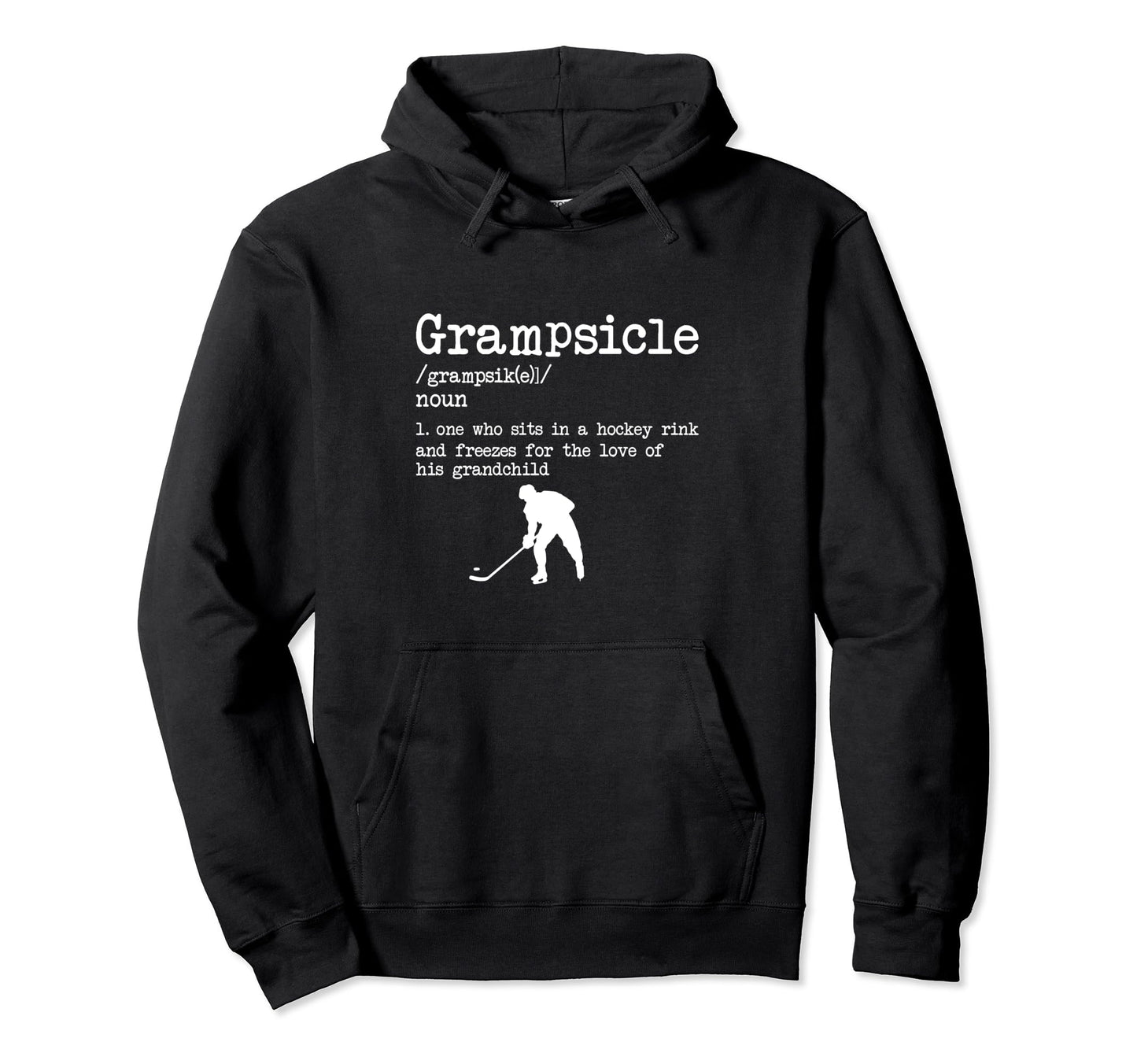 Grampsicle Definition Grandpa Ice Hockey Hoodie - Streetwear Style Unisex - T-Shirt, Sweatshirt, Hoodie