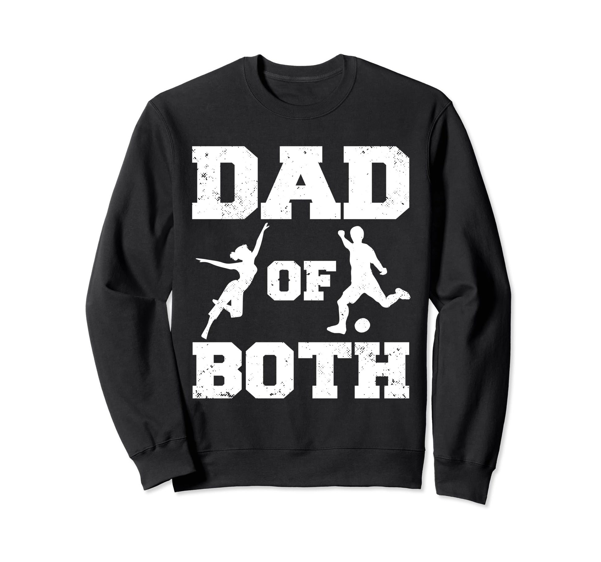 Dad Both Funny Dance Soccer Dad Sweatshirt - Graphic Print Unisex - T-Shirt, Sweatshirt, Hoodie