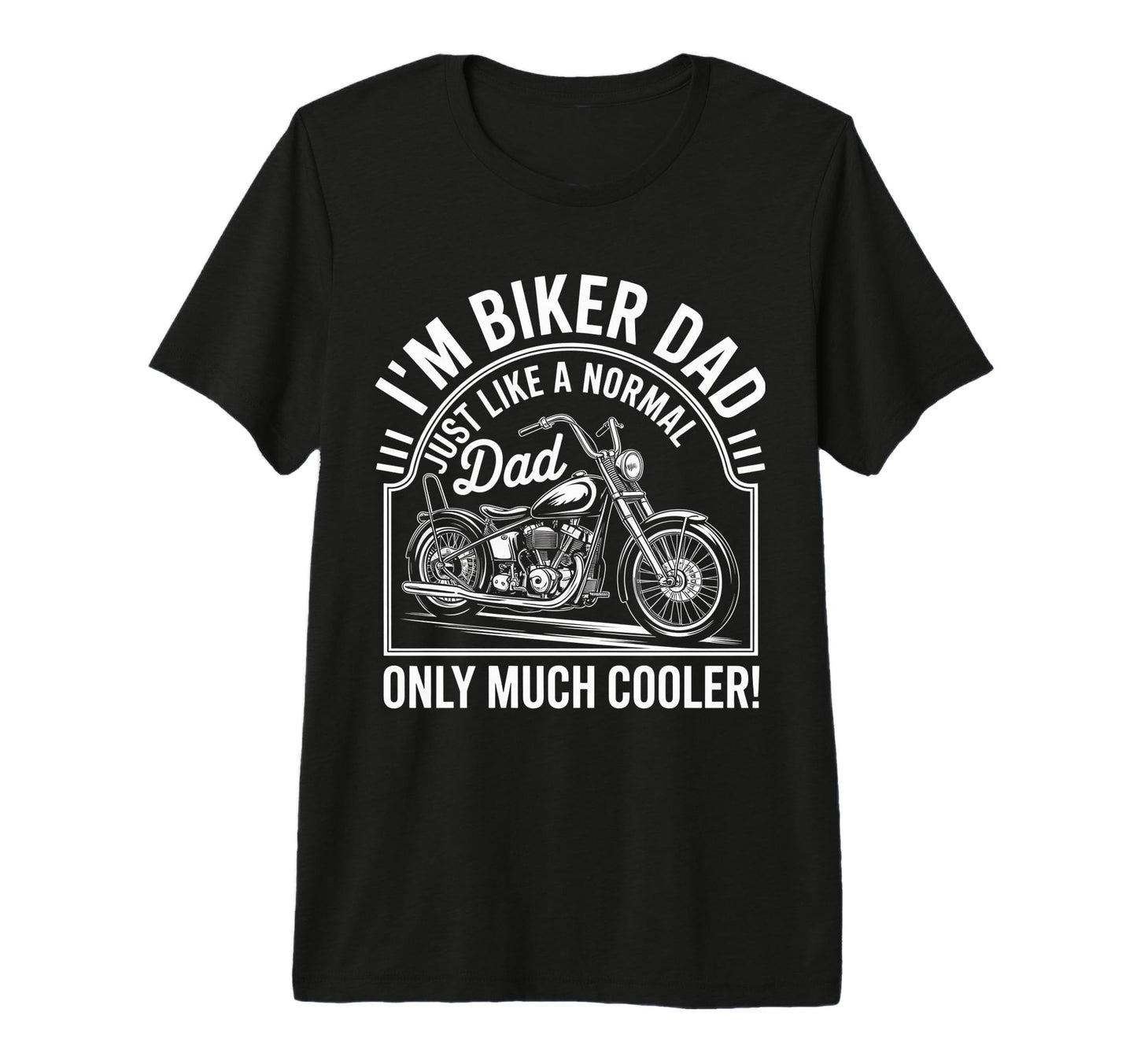 Im Biker Dad Motorcycle Funny Bike T-Shirt - Novelty Apparel Men Women - T-Shirt, Sweatshirt, Hoodie