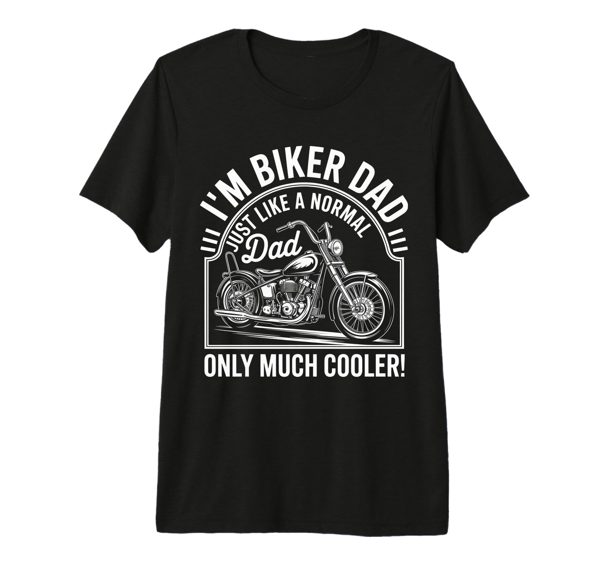 Im Biker Dad Motorcycle Funny Bike T-Shirt - Novelty Apparel Men Women - T-Shirt, Sweatshirt, Hoodie