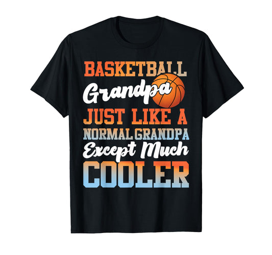 Basketball Bball Dad Grandpa T-Shirt - Casual Everyday Wear Men Women - T-Shirt, Sweatshirt, Hoodie