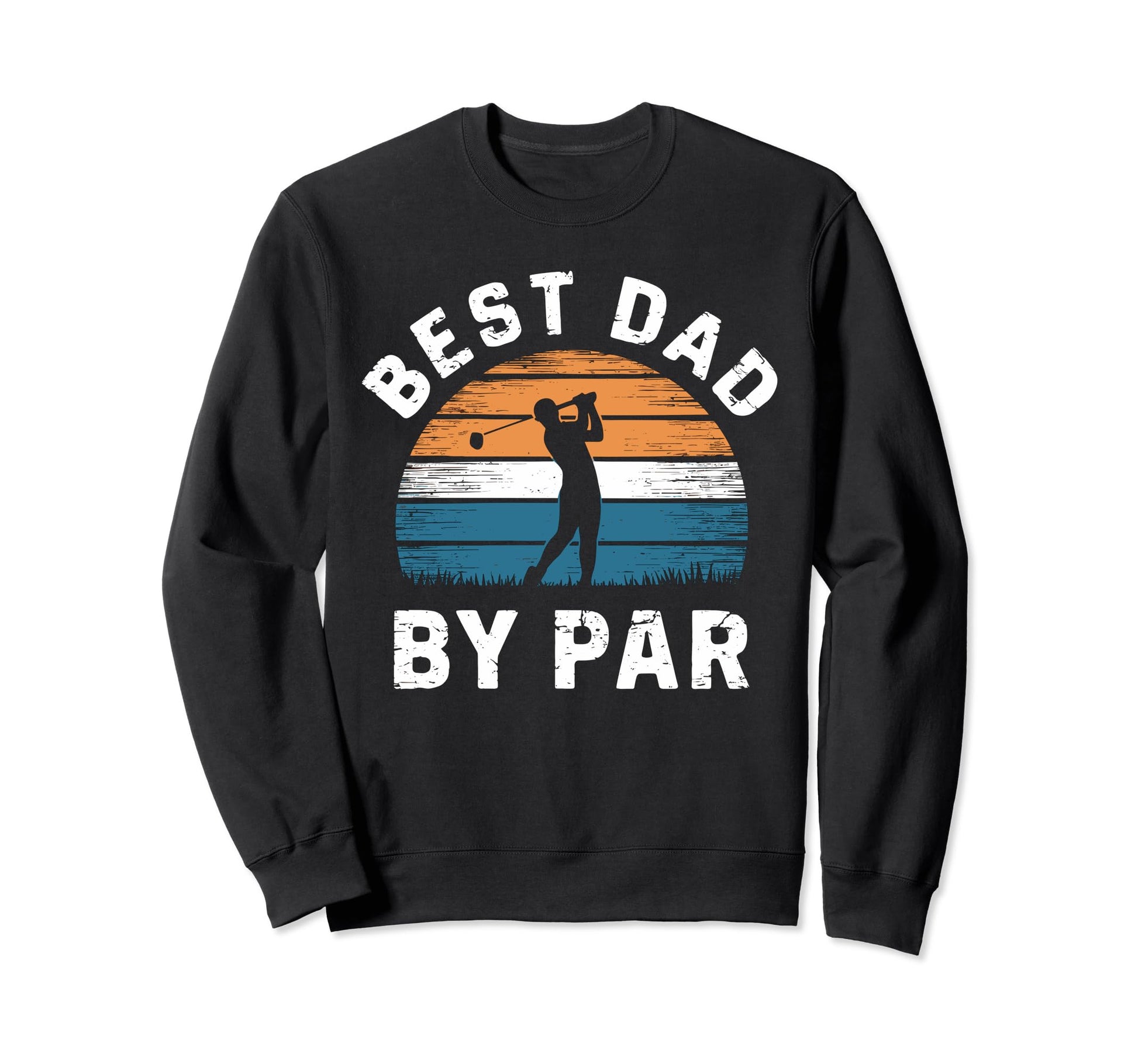 Fathers Day Golf Lover Best Dad Sweatshirt - Custom Art Print Men Women - T-Shirt, Sweatshirt, Hoodie