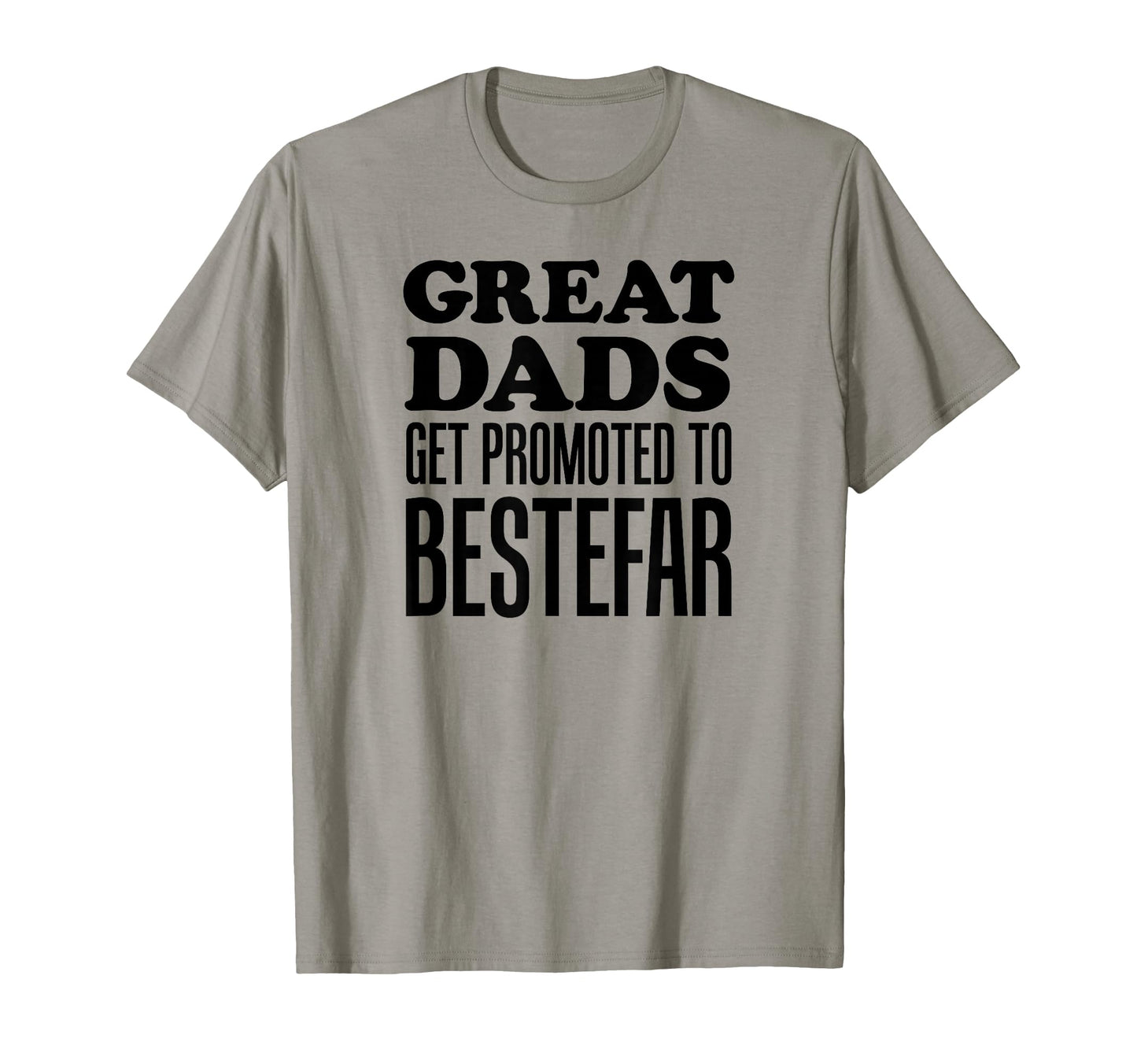 Great Dads Get Promoted To Bestefar T-Shirt - Novelty Apparel for Adults - T-Shirt, Sweatshirt, Hoodie