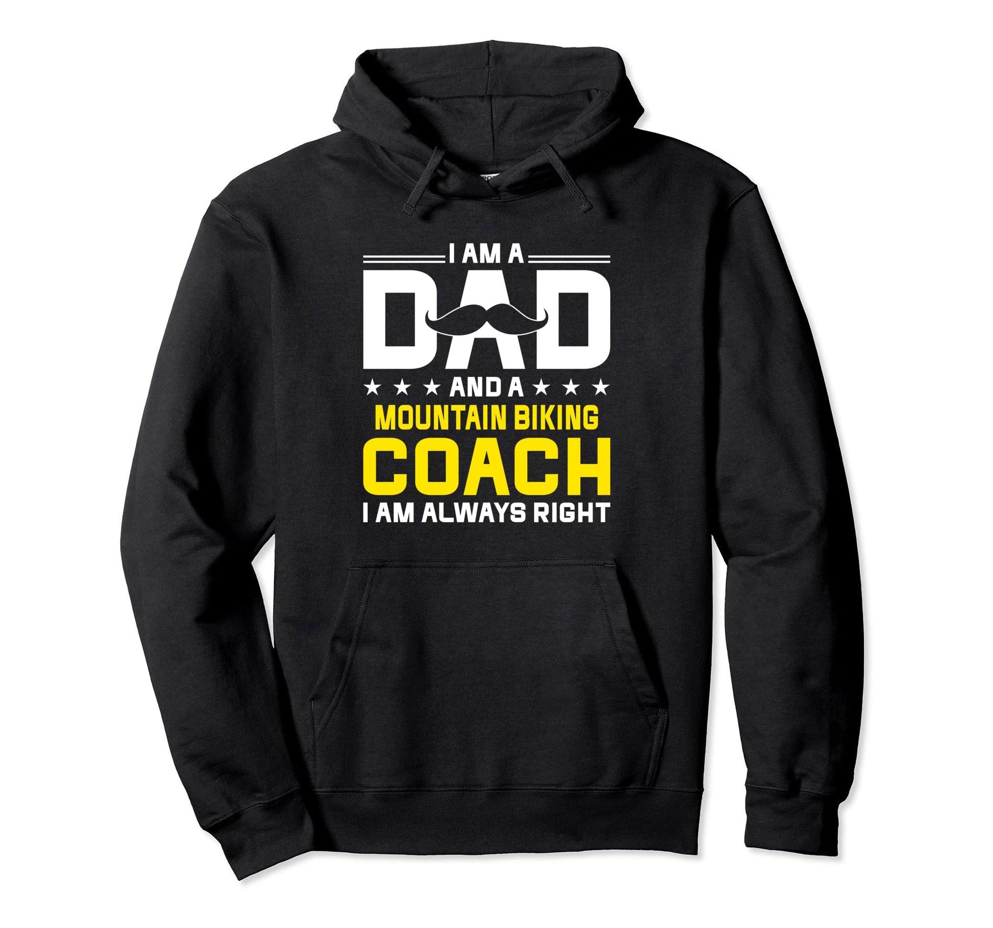 Dad Mountain Biking Coach Always Right Hoodie - Novelty Apparel for Adults - T-Shirt, Sweatshirt, Hoodie