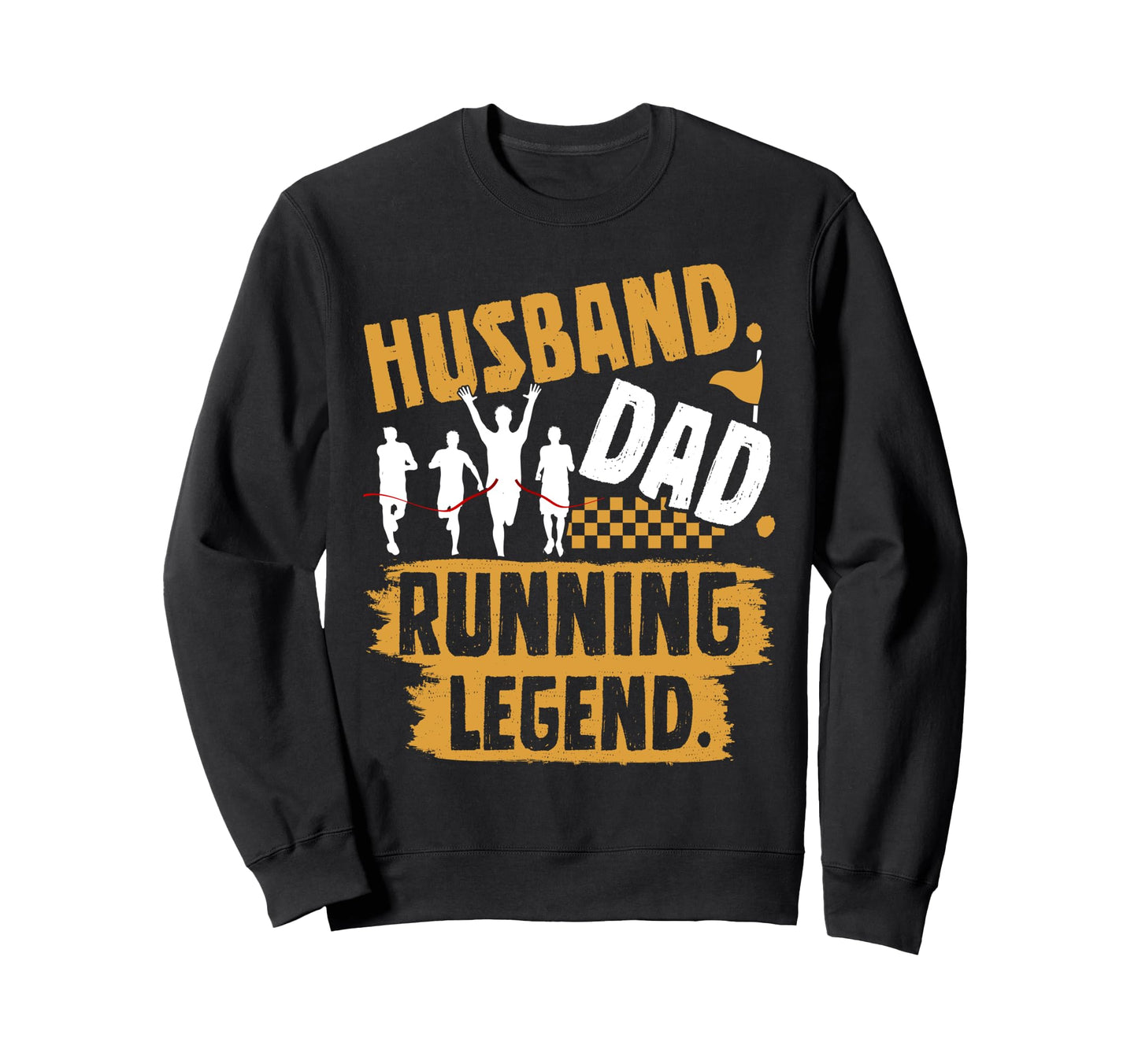 Husband Husband Dad Running Legend Sweatshirt - Fun Novelty Design Unisex - T-Shirt, Sweatshirt, Hoodie