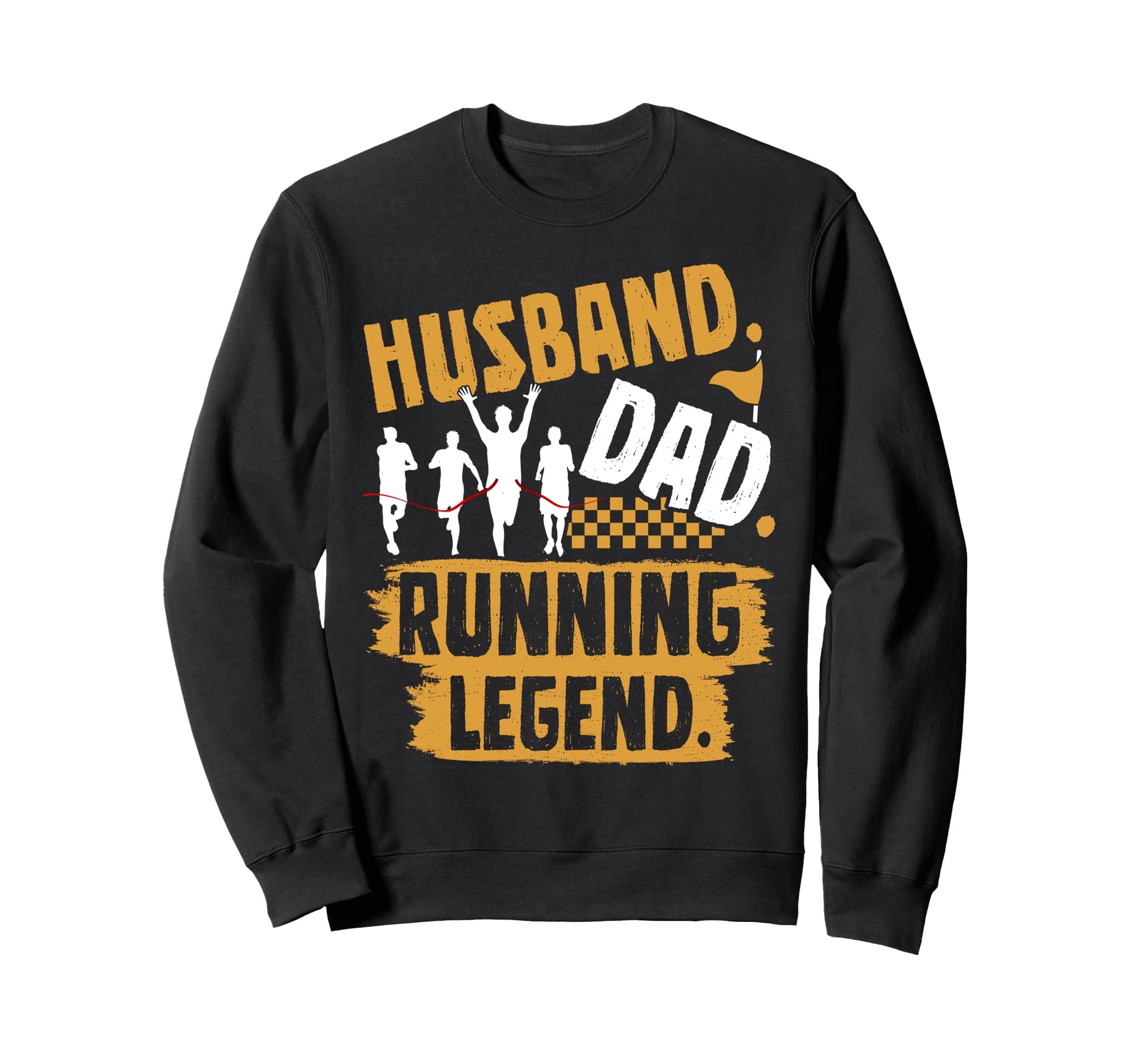 Husband Husband Dad Running Legend Sweatshirt - Fun Novelty Design Unisex - T-Shirt, Sweatshirt, Hoodie