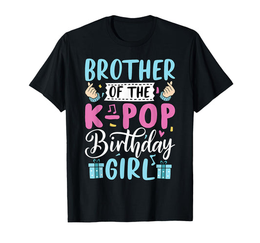 Brother K Pop Birthday Korean Pop T-Shirt - Custom Art Print Men Women - T-Shirt, Sweatshirt, Hoodie