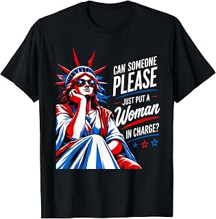 Can Someone Please Put a Woman in Charge 4th July Feminist T-Shirt Unisex T-shirt, Sweatshirt, Hoodie, Long Sleeve Tee - T-Shirt, Sweatshirt, Hoodie