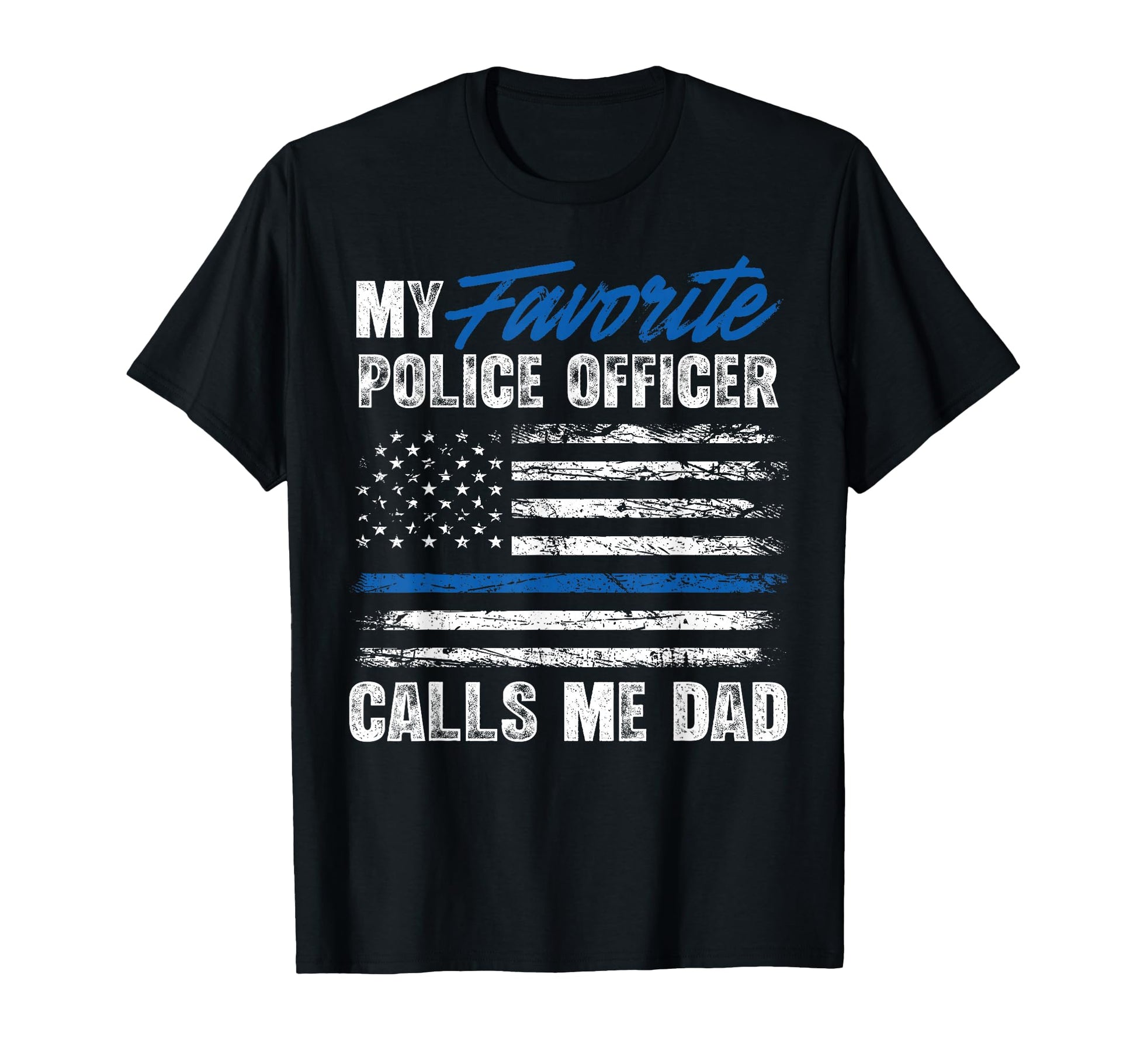 My Favorite Police Officer Calls Me T-Shirt - Aesthetic Graphic for Adults - T-Shirt, Sweatshirt, Hoodie