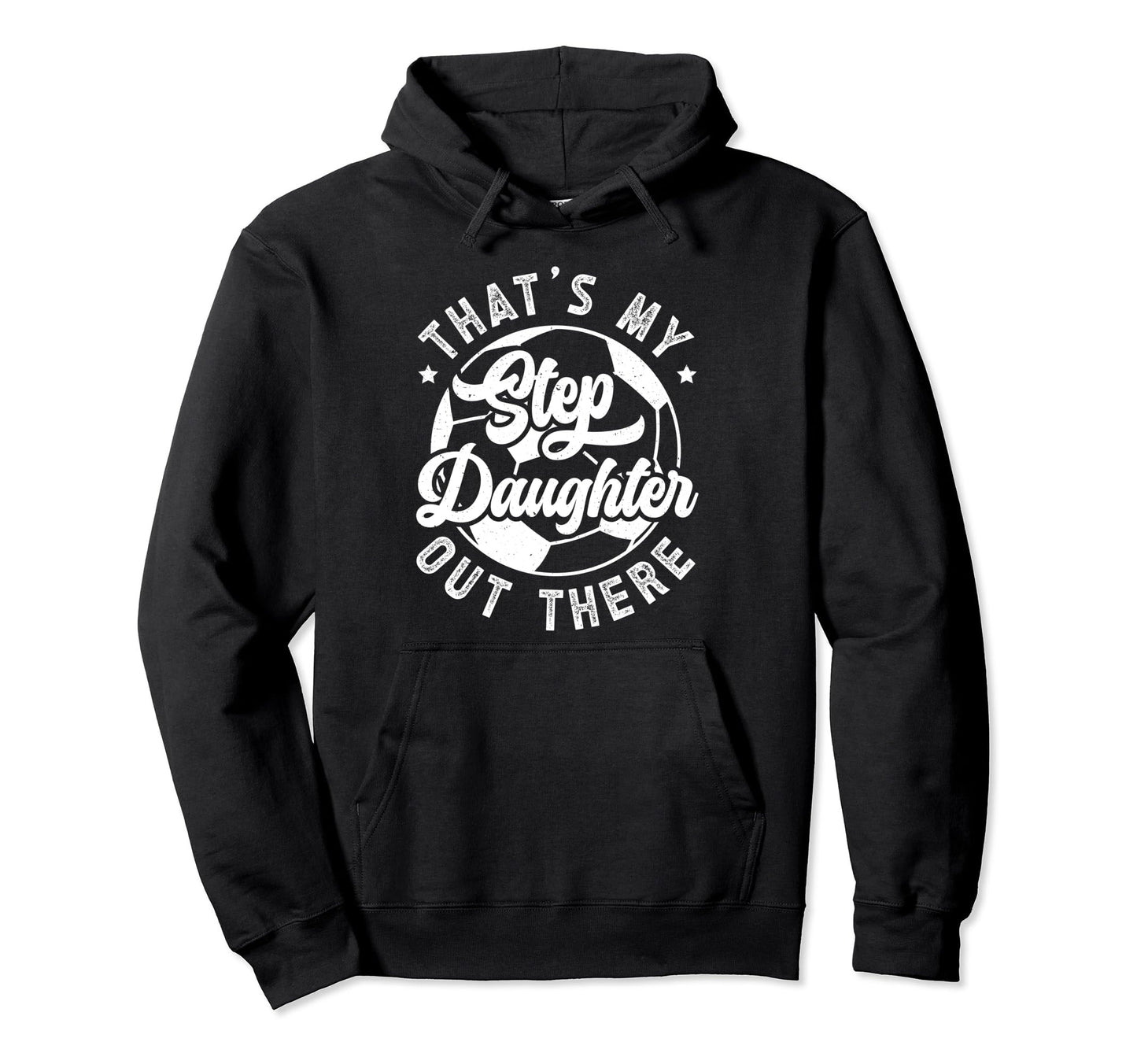 Proud Soccer Step Dad Soccer Hoodie - Casual Everyday Wear for Adults - T-Shirt, Sweatshirt, Hoodie