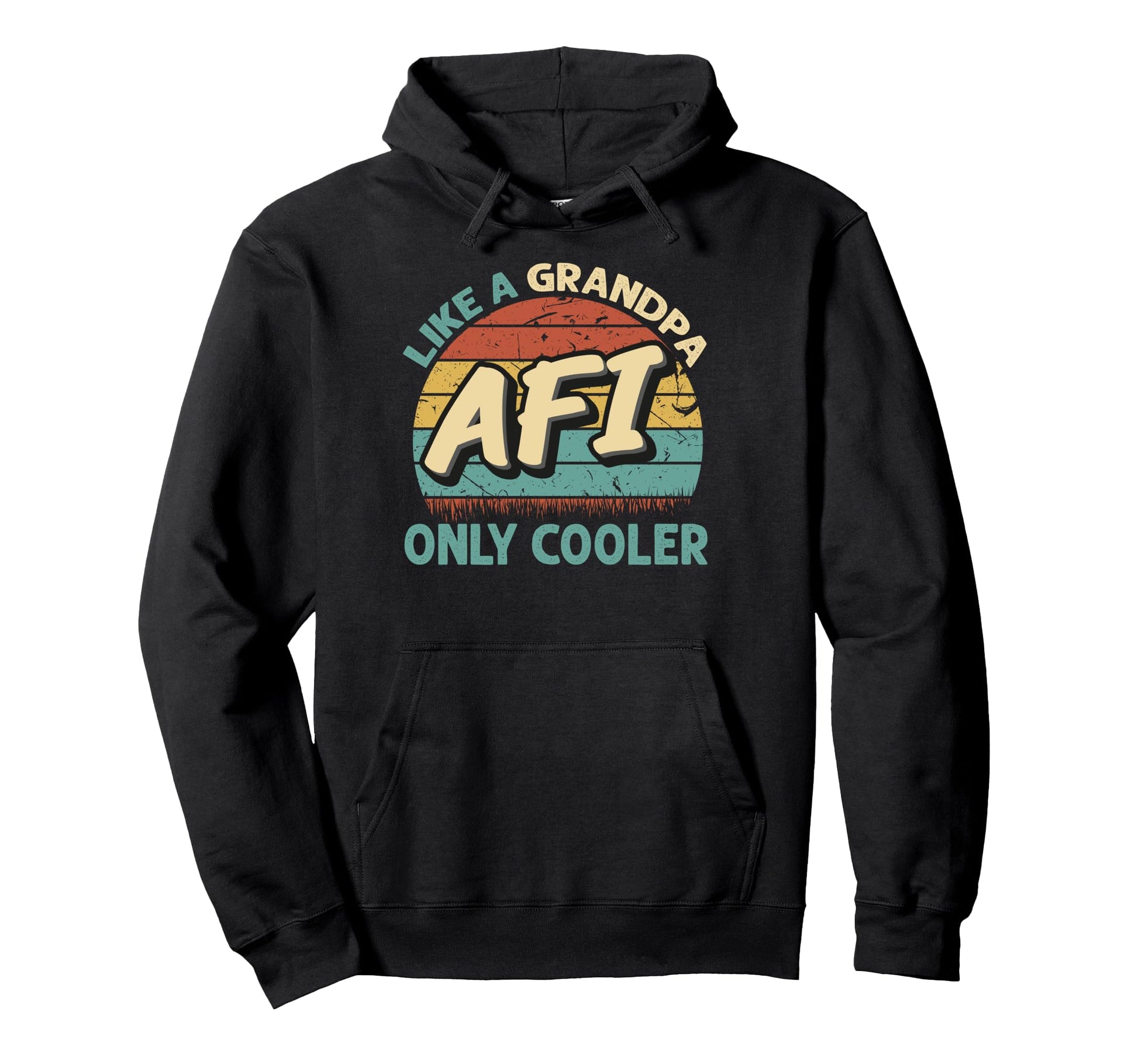 Afi Like Grandpa Only Cooler Dad Fathers Hoodie - Minimalist Print Unisex - T-Shirt, Sweatshirt, Hoodie