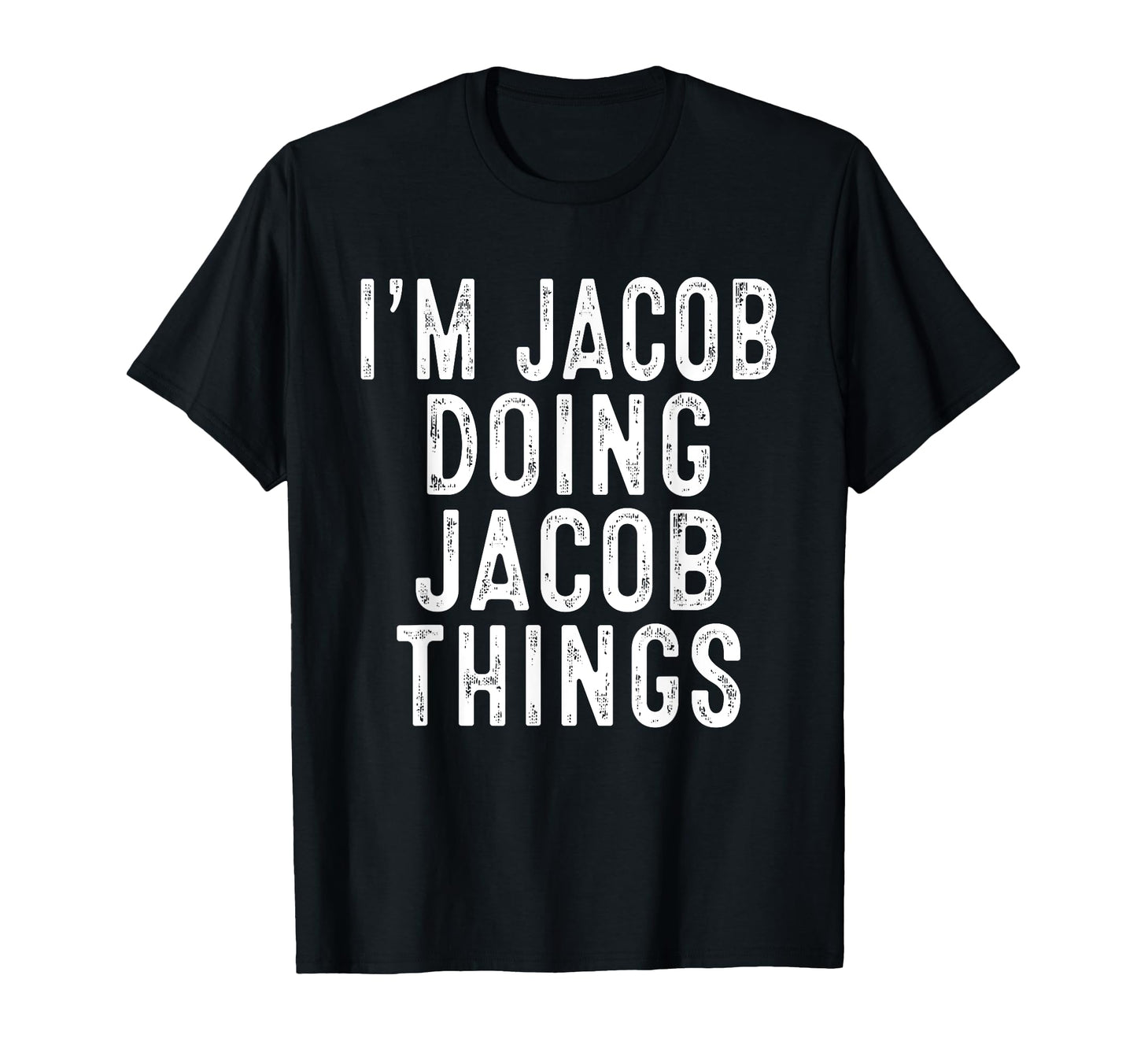 Im Jacob Doing Jacob Things Funny T-Shirt - Custom Art Print for Adults - T-Shirt, Sweatshirt, Hoodie