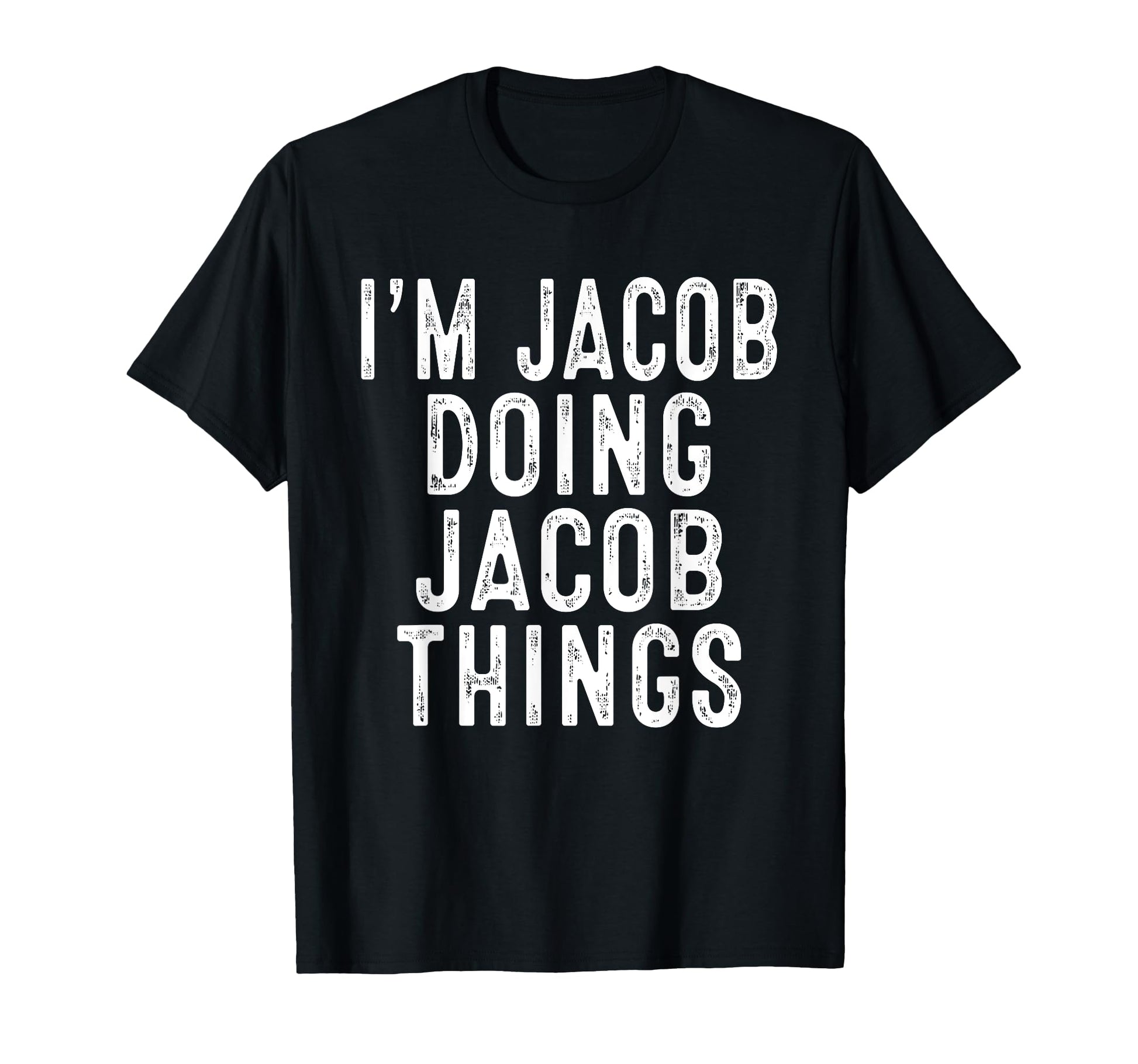 Im Jacob Doing Jacob Things Funny T-Shirt - Custom Art Print for Adults - T-Shirt, Sweatshirt, Hoodie
